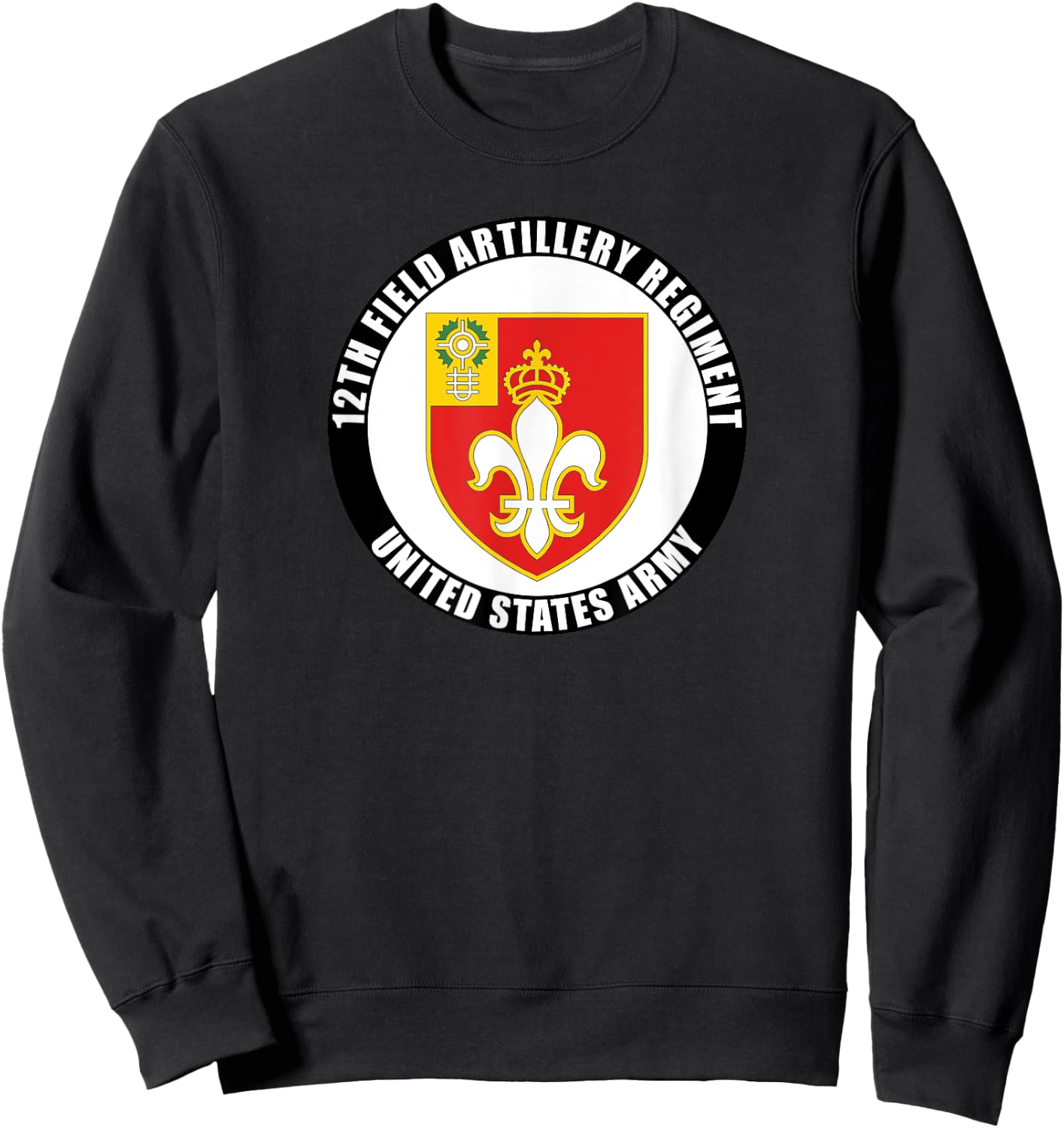 12th Field Artillery Regiment United States Army Veteran Sweatshirt - Sweatshirt | Black