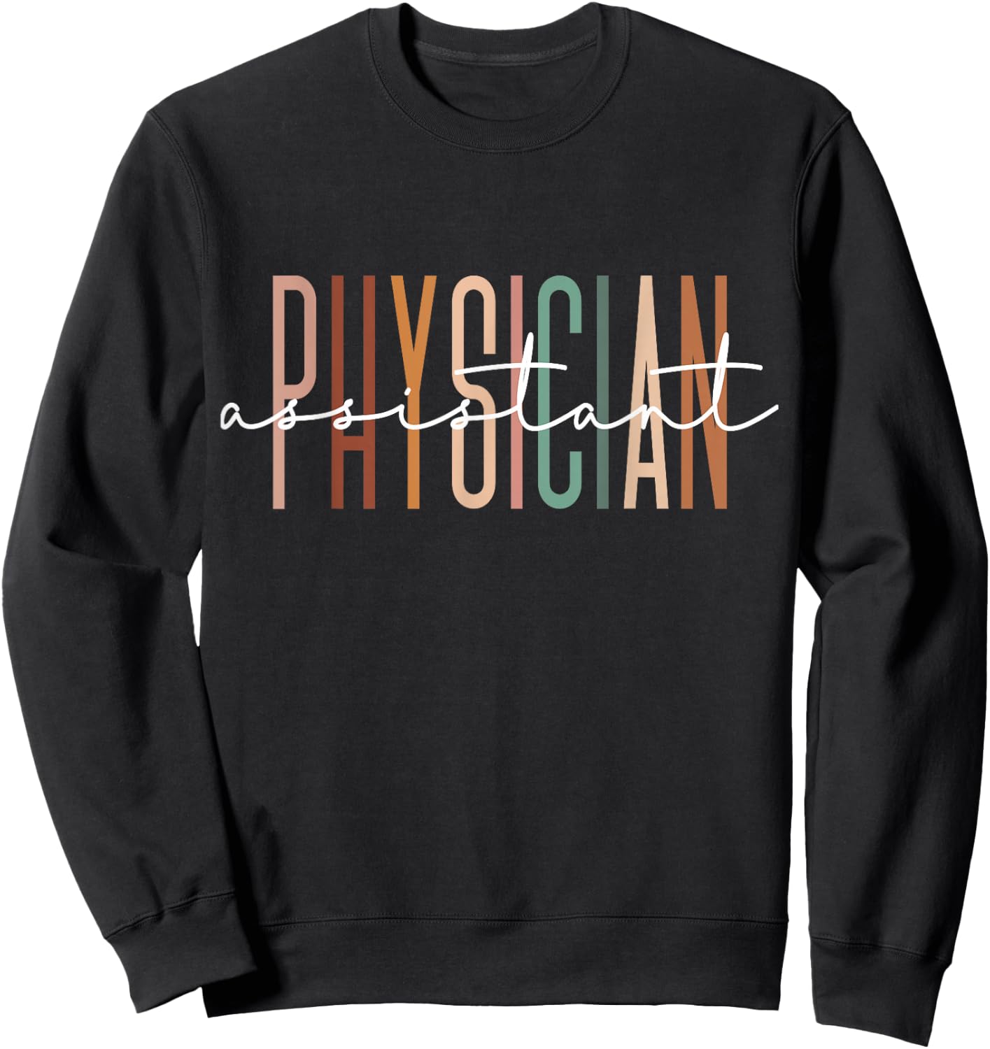 Physician Assistant PA Student PA Doctor Graduation Sweatshirt - Sweatshirt | Black