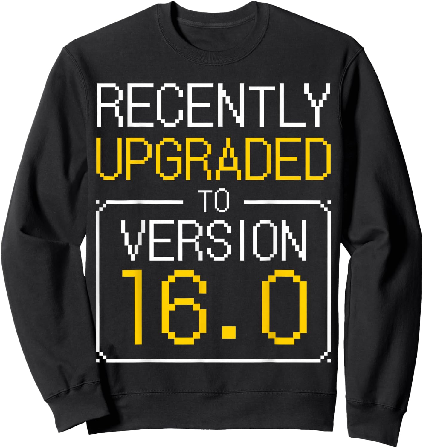 Gamer 16th Birthday I Programmer 16 Years Old I Version 16.0 Sweatshirt - Sweatshirt | Black
