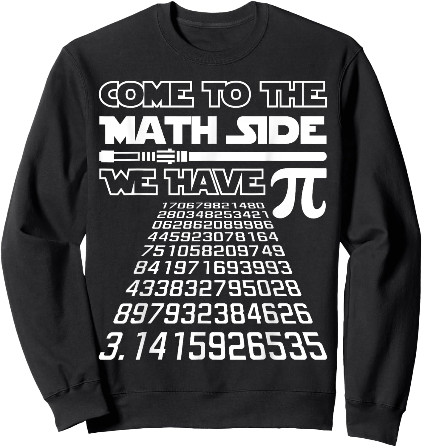 Come To The Math Side We Have Pie Shirt Pi Day Teacher Gift Sweatshirt - Sweatshirt | Black