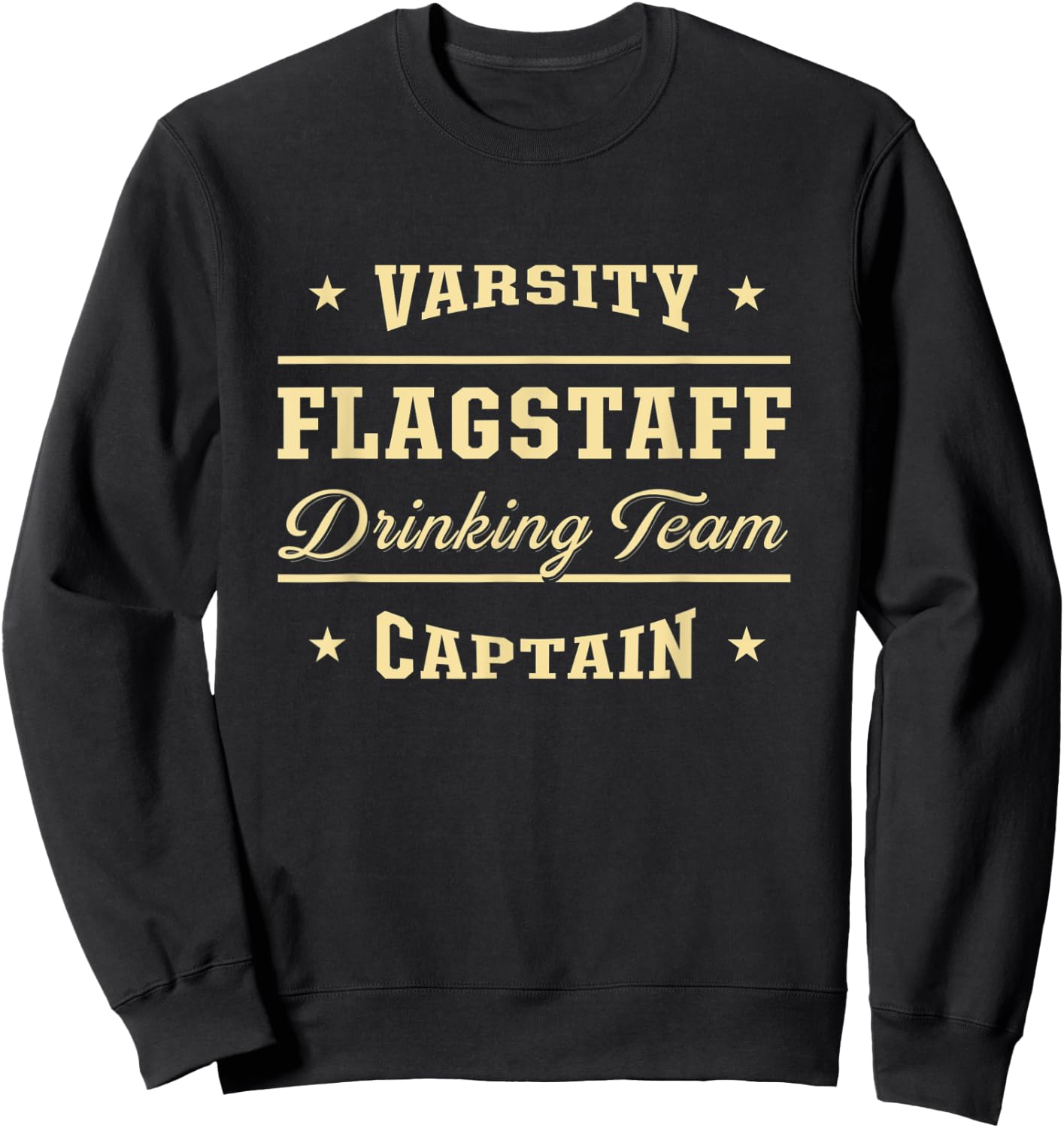 Flagstaff Drinking Team Captain Arizona Craft Beer AZ Brewer Sweatshirt - Sweatshirt | Black