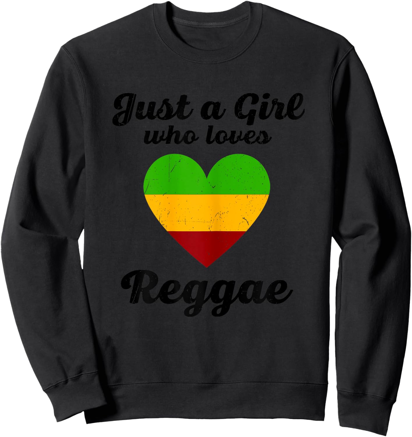 Just A Girl Who Loves Reggae Music Funny Rastafari Rasta Sweatshirt - Sweatshirt | Black
