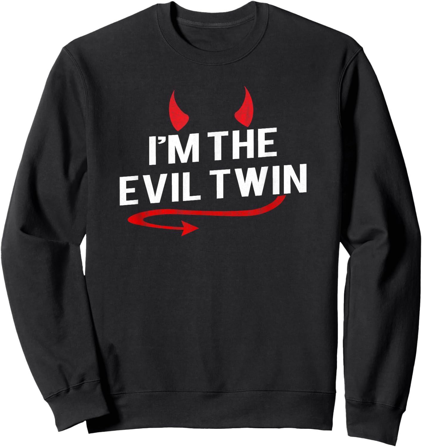 I'm the Evil Twin Funny Halloween Costume Sweatshirt - Sweatshirt | Black