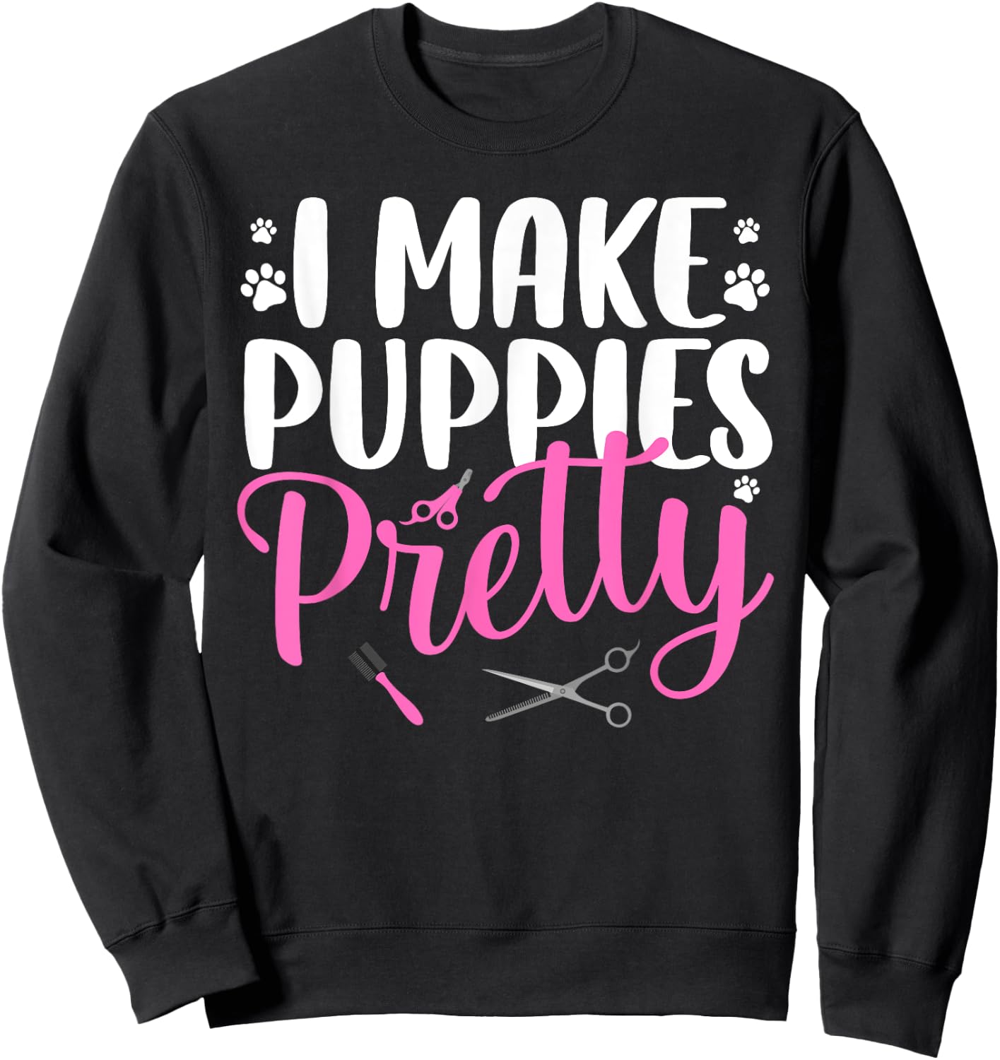 Cool Dog Groomer Art Women Pet Groomer Dog Grooming Sweatshirt - Sweatshirt | Black