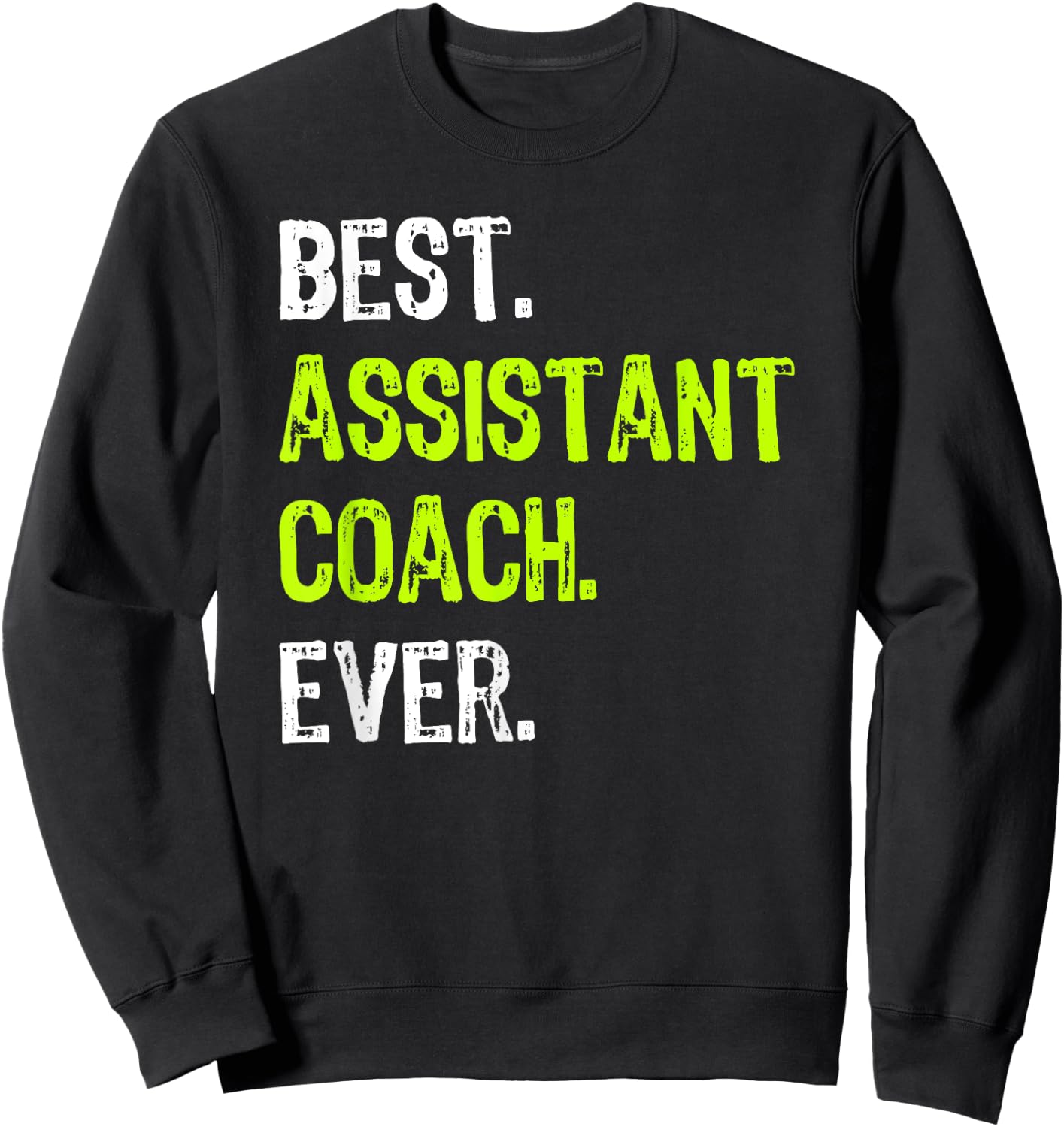 Best ASSISTANT COACH Ever Sweatshirt - Sweatshirt | Black
