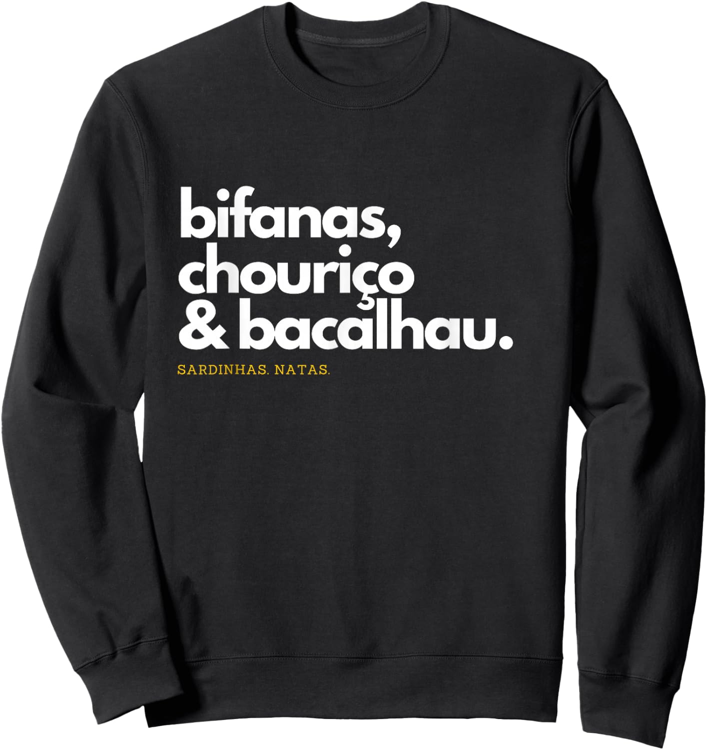 Portugal Food Shirt, Bifanas, Chourico, Bacalhau, Portuguese Sweatshirt - Sweatshirt | Black