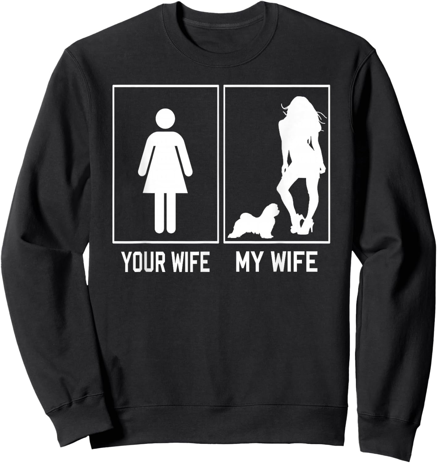 Your Wife My Wife Maltese Dog Funny Gifts For Husband Sweatshirt - Sweatshirt | Black