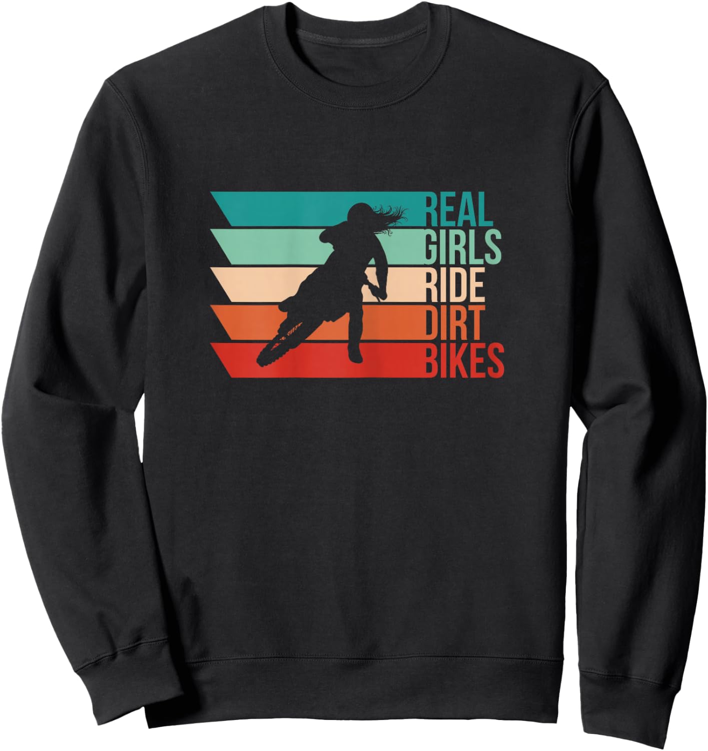 Real Girls Ride Dirt Bikes - Motocross Sweatshirt - Sweatshirt | Black