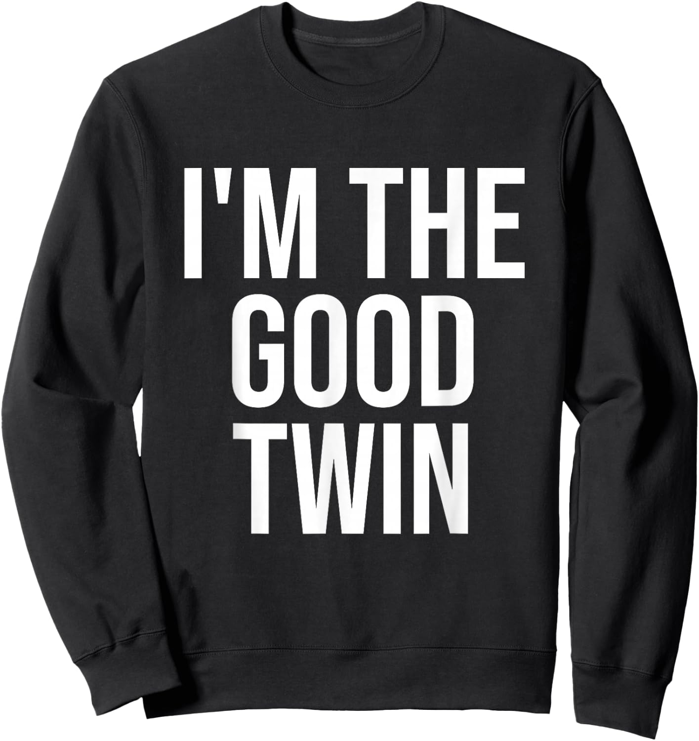 I'm The Good Twin Sweatshirt - Sweatshirt | Black