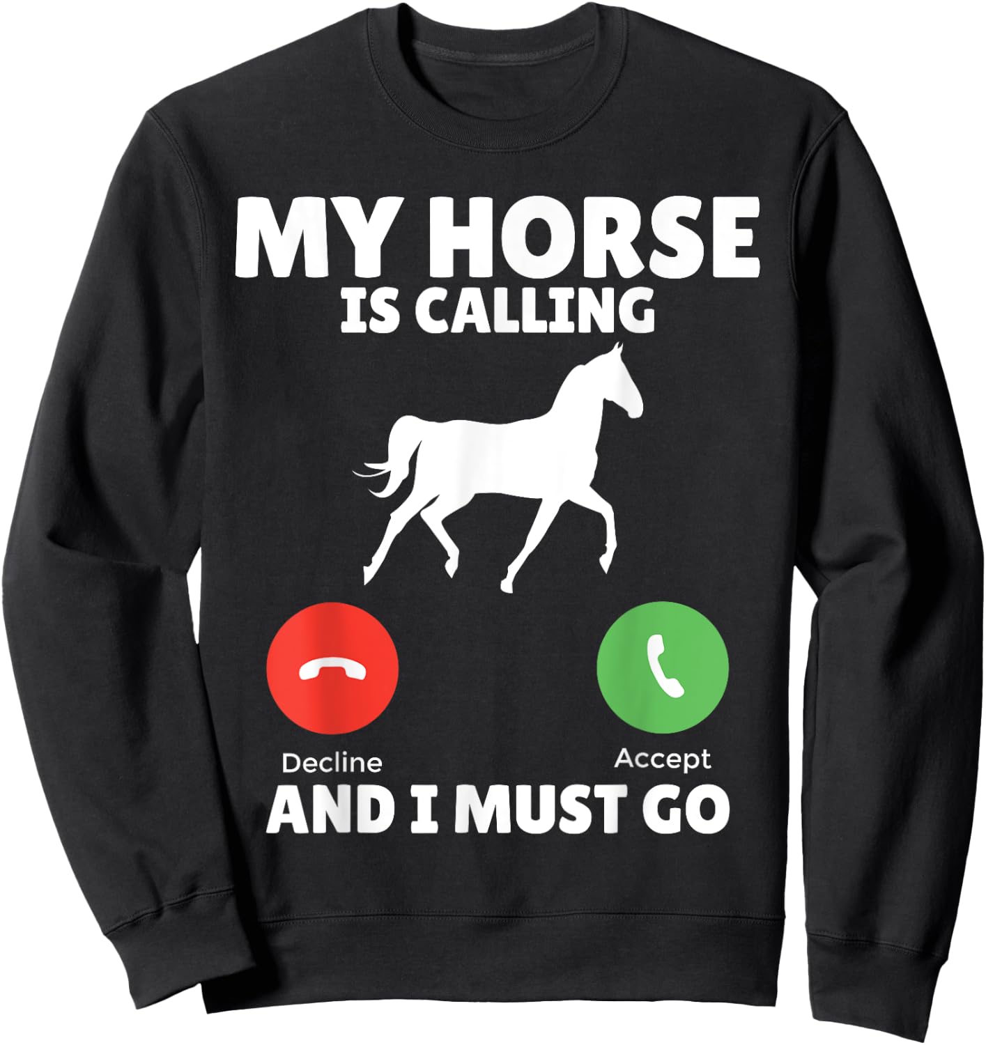 My Horse is calling and i must go Horse Riding Sweatshirt - Sweatshirt | Black