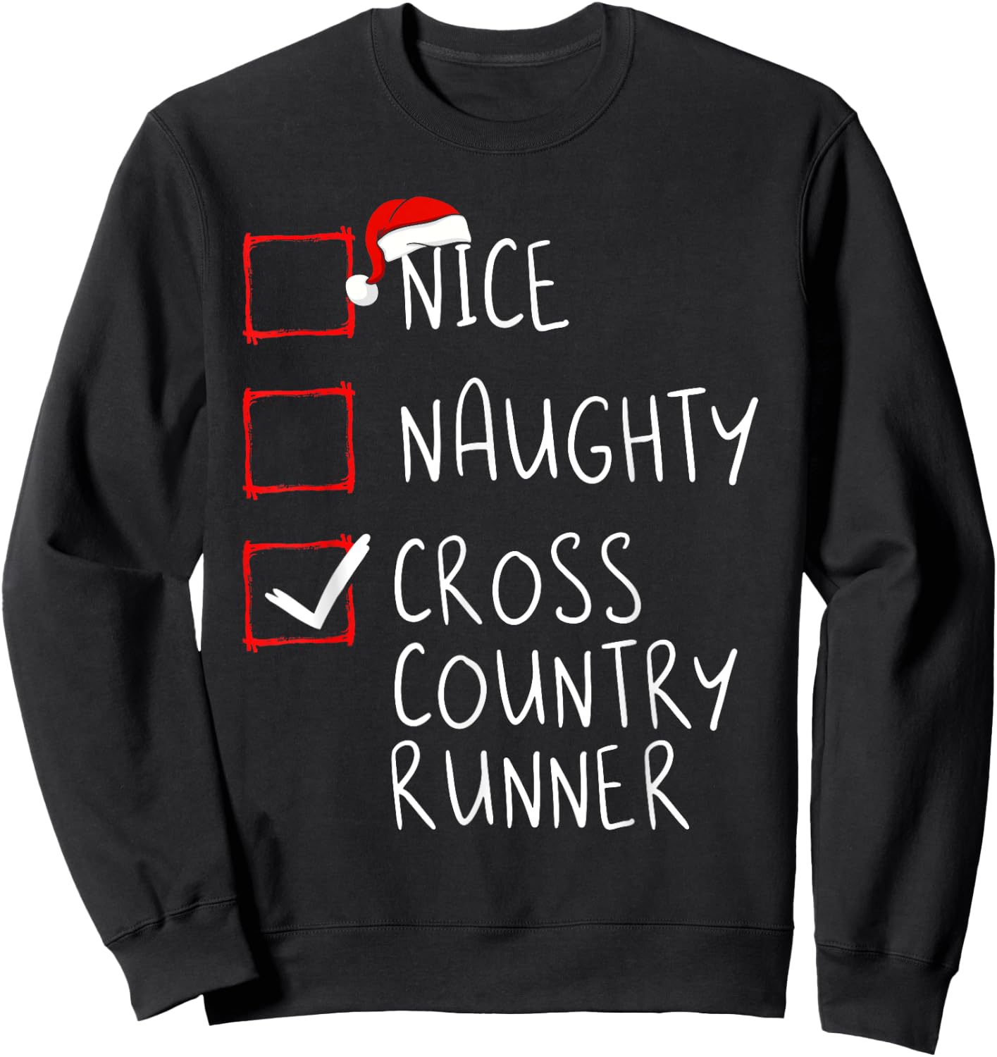 Nice Naughty Cross Country Runner List Christmas Santa Claus Sweatshirt - Sweatshirt | Black