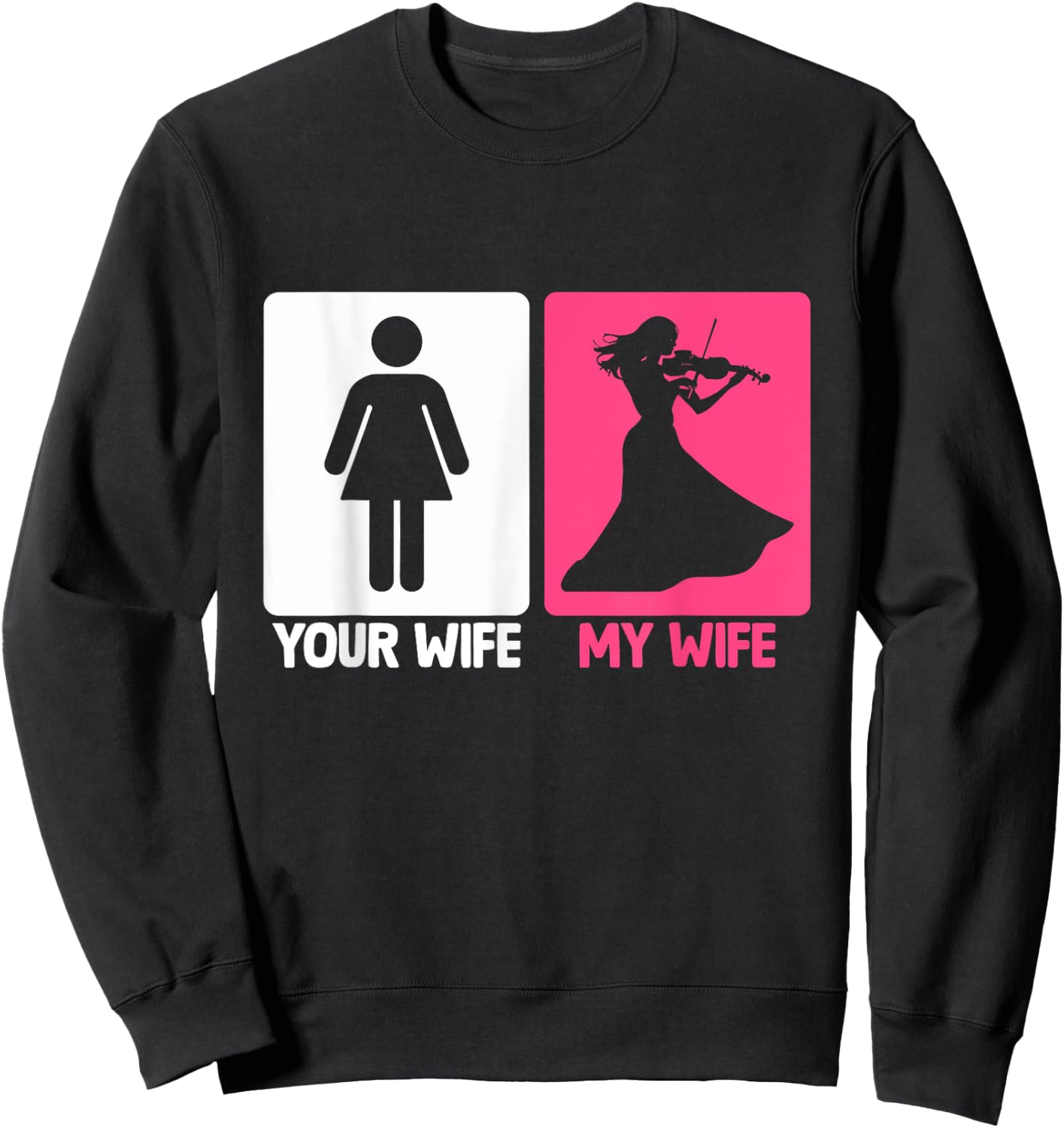 My Wife Violinist Violin Player Musician Instrument Sweatshirt - Sweatshirt | Black
