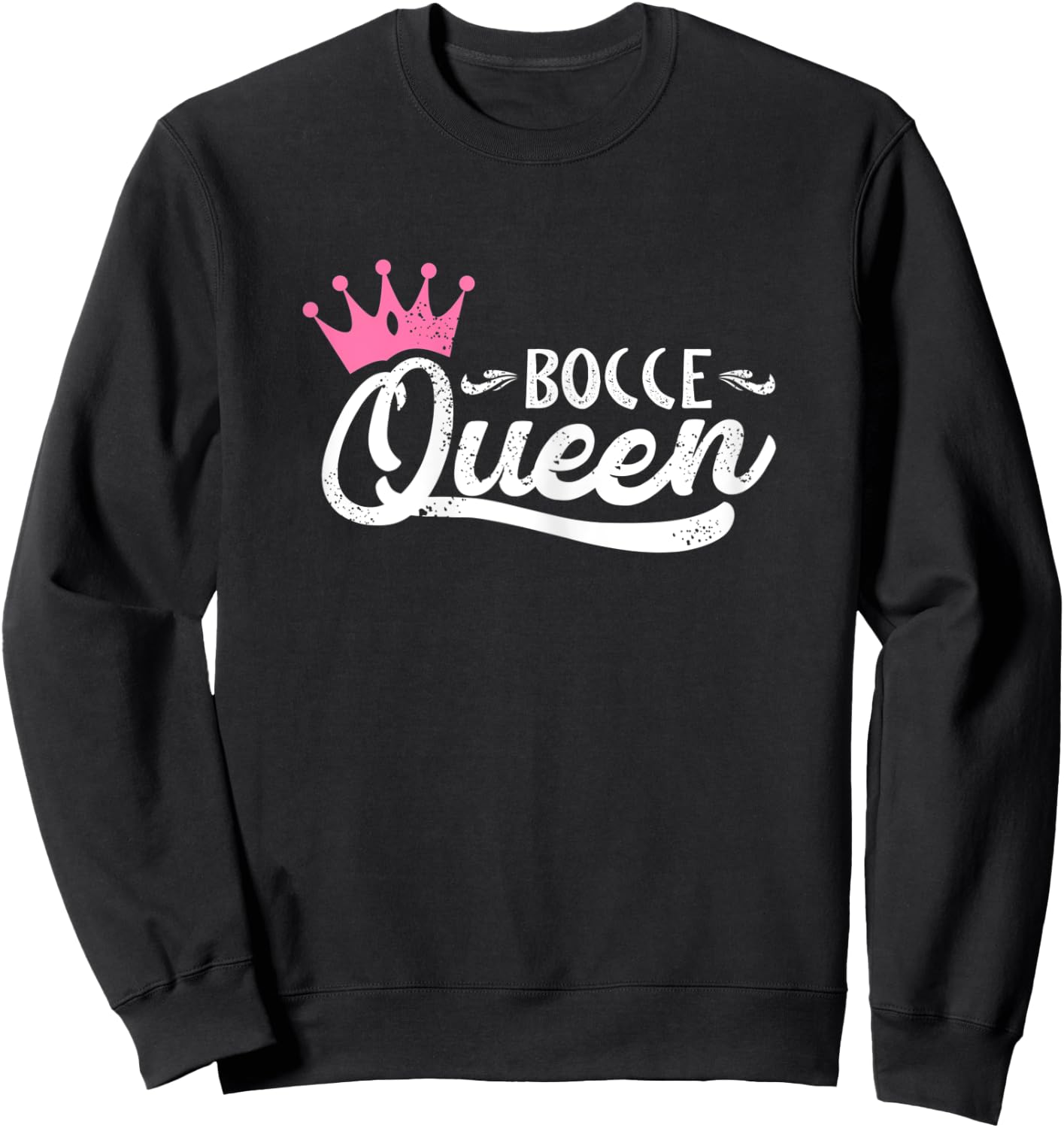 Bocce Queen - Funny Women Bocce Ball Lover Player Sweatshirt - Sweatshirt | Black