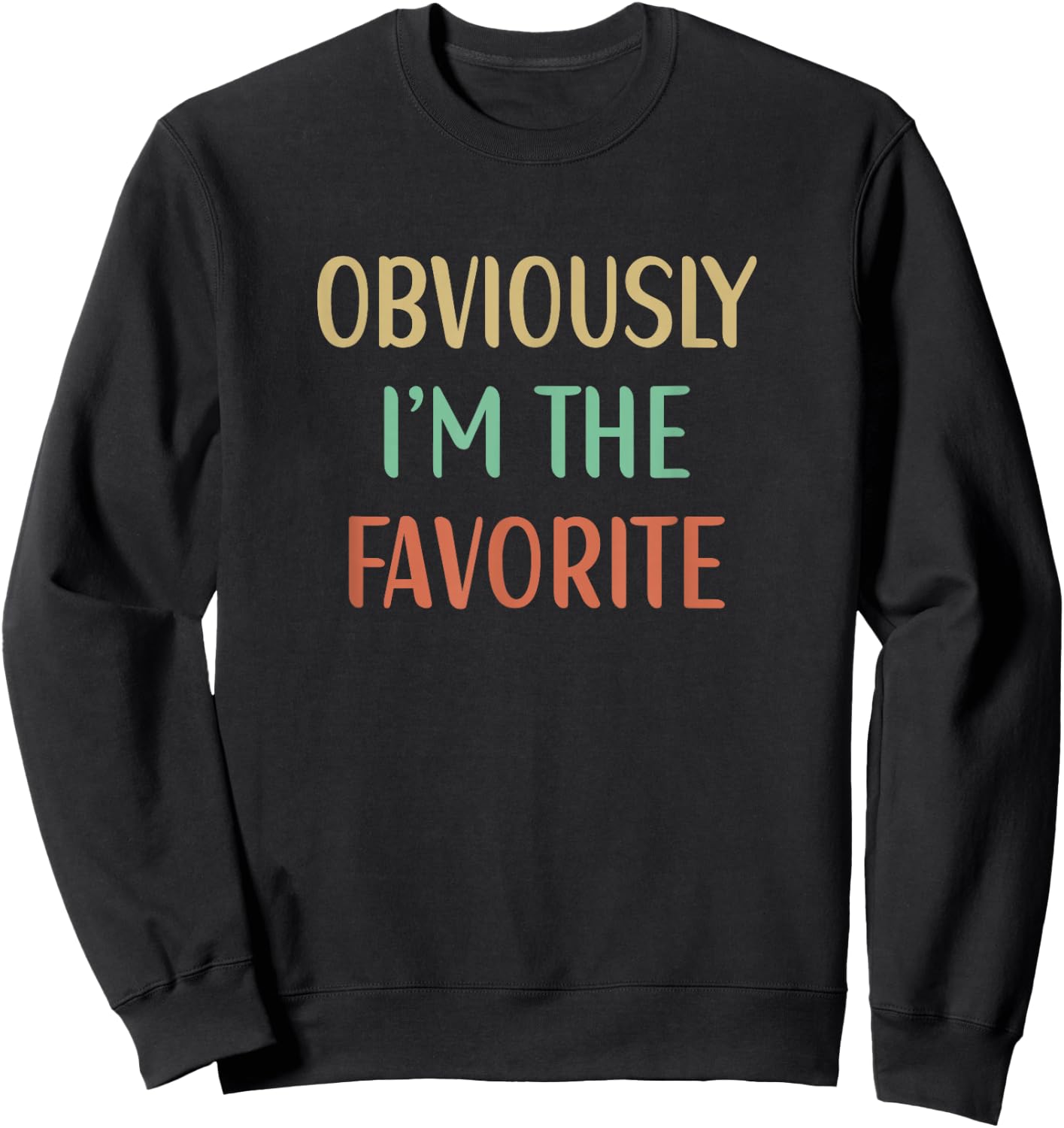Obviously I'm The Favorite Sweatshirt - Sweatshirt | Black
