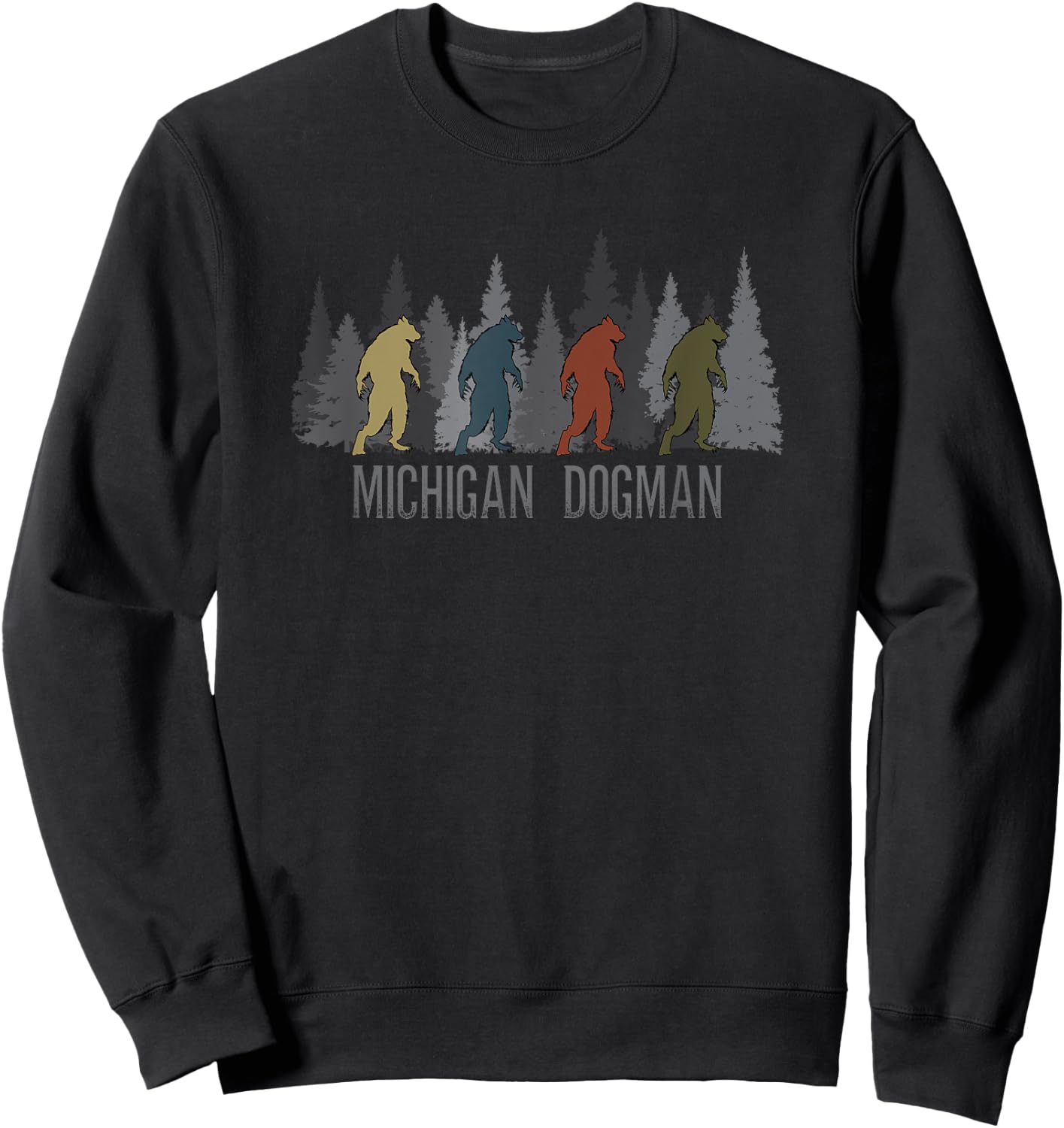 Michigan Dogman Cryptid Society Werewolf Monster Sweatshirt - Sweatshirt | Black