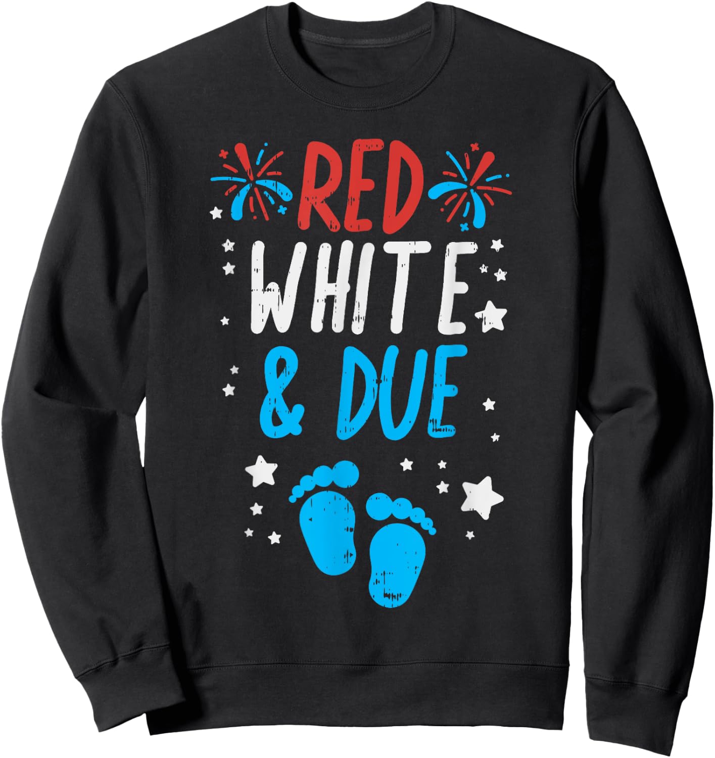 Red White Due Baby Shower 4th Of July Pregnancy Announcement Sweatshirt - Sweatshirt | Black