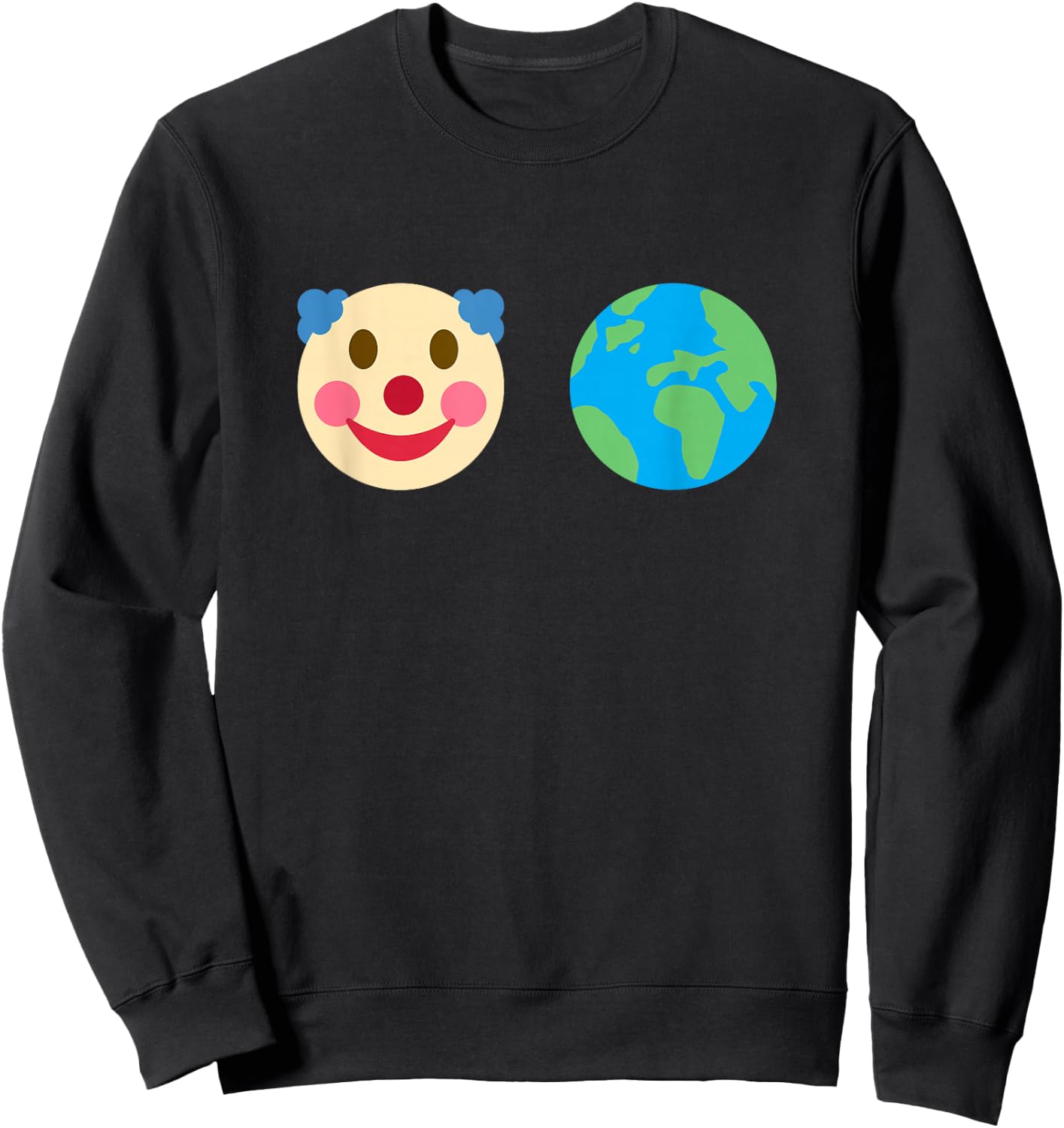 Clown World Funny Crazy Times Sweatshirt - Sweatshirt | Black