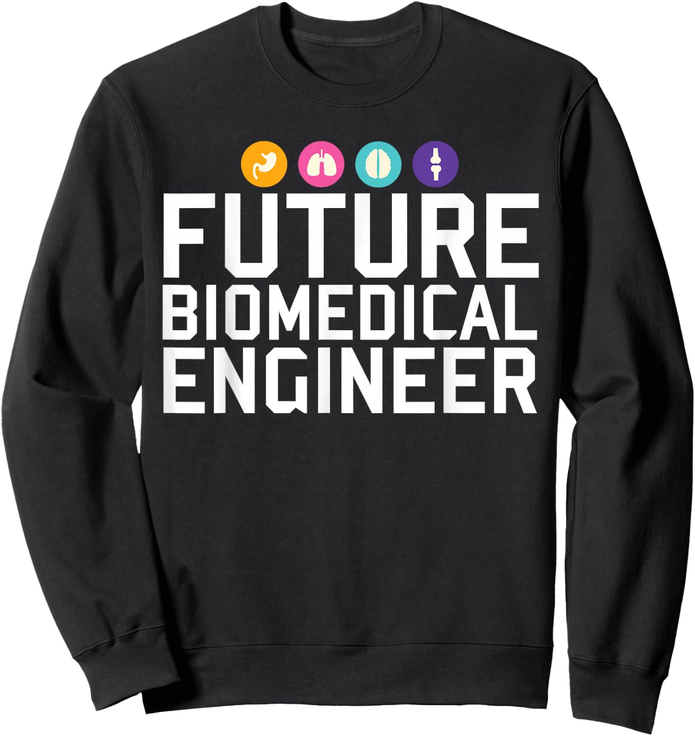 Future Biomedical Engineer Sweatshirt - Sweatshirt | Black
