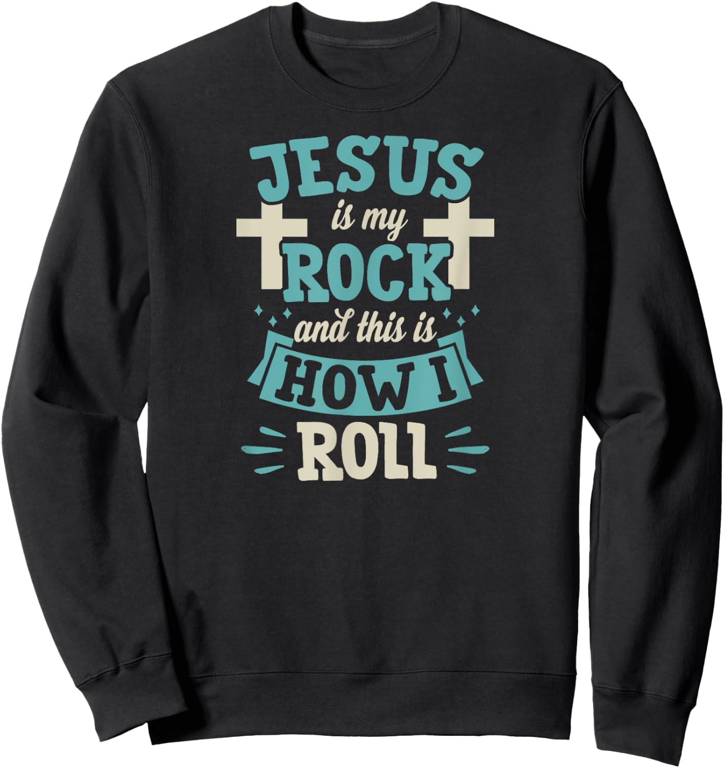 Jesus Is My Rock - Funny Christian Youth Pastor Humor Sweatshirt - Sweatshirt | Black
