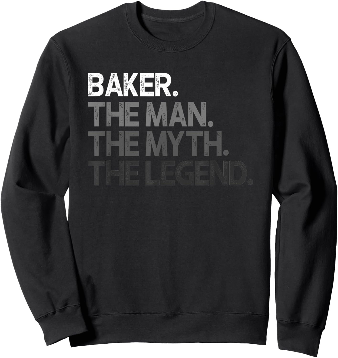 Baker Gift Man Myth The Legend Sweatshirt - Sweatshirt | Black