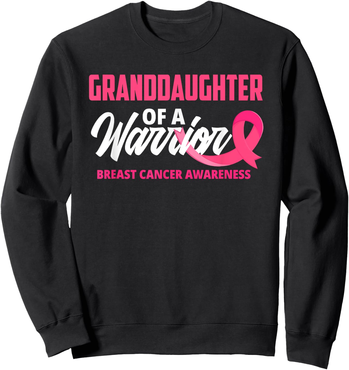 Granddaughter Of A Warrior Breast Cancer Awareness Sweatshirt - Sweatshirt | Black