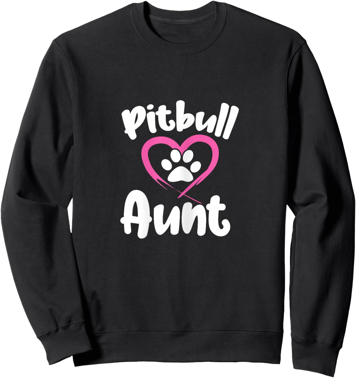 Pitbull Aunt Auntie Dog Mom Pitbull Owner Sweatshirt - Sweatshirt | Black