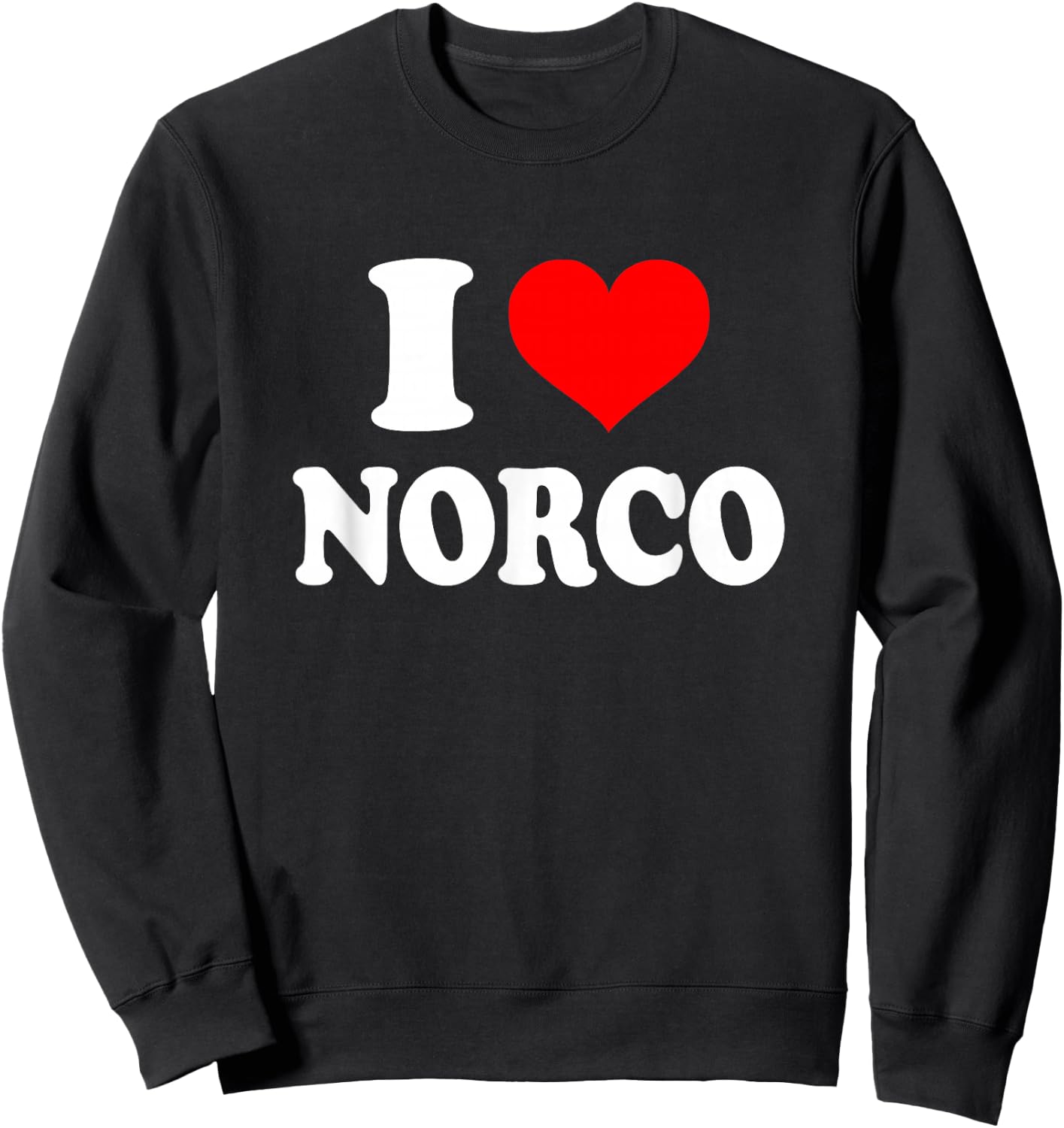 I Love Norco Sweatshirt - Sweatshirt | Black