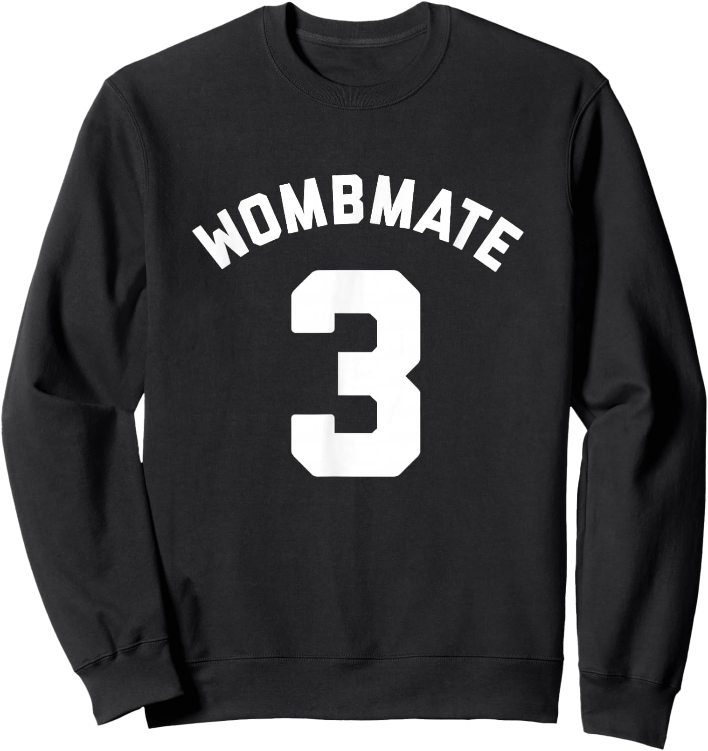 Wombmate 3 - Funny Twin / Triplet / Quadruplet Matching Sweatshirt - Sweatshirt | Black