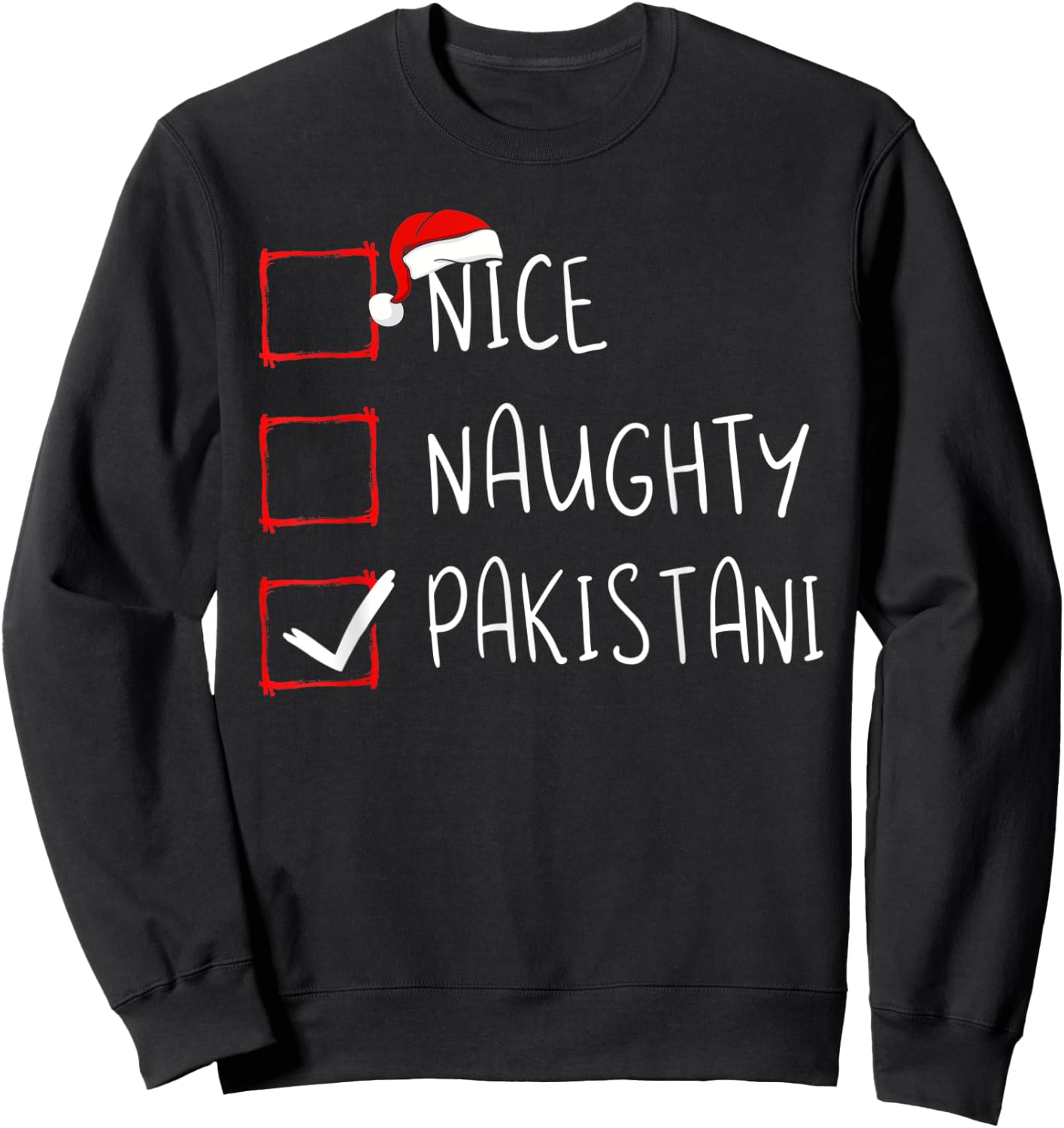 Nice Naughty Pakistani Christmas Pakistan Heritage Roots Sweatshirt - Sweatshirt | Black