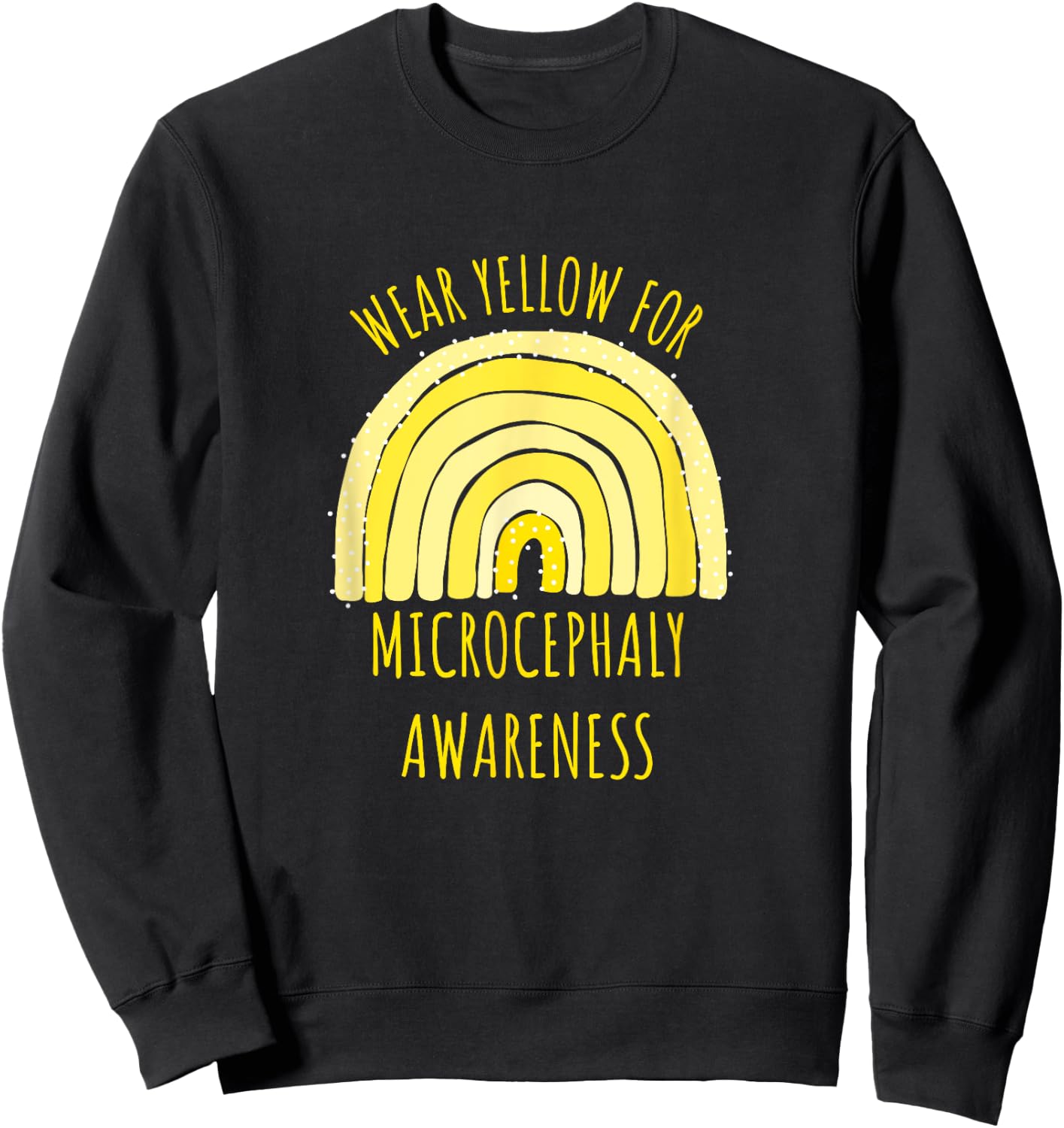 Wear Yellow For Microcephaly Awareness Shirt | Microcephaly Sweatshirt - Sweatshirt | Black