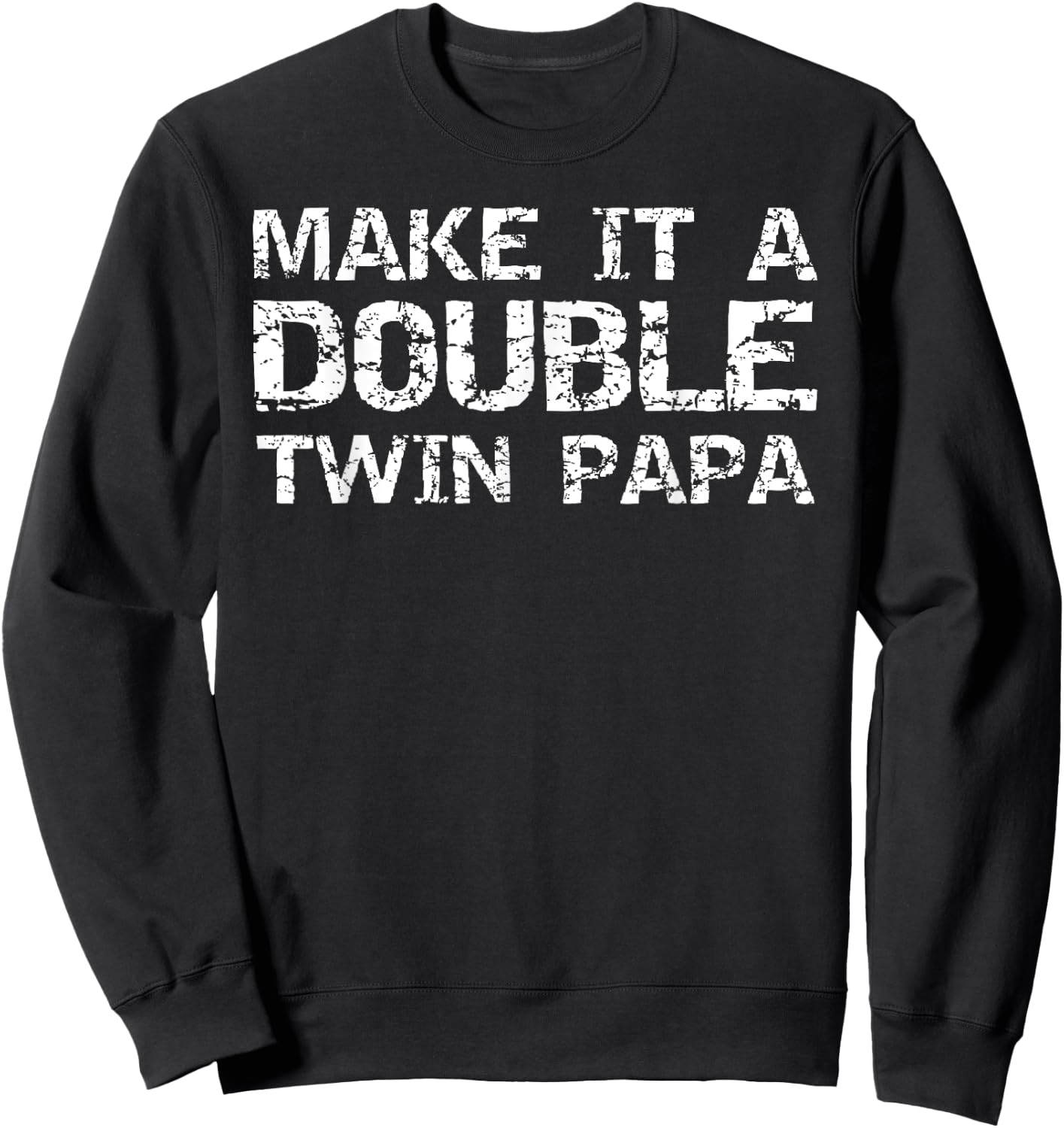 Make it a Double Twin Papa Pregnancy Reveal Twin Grandfather Sweatshirt - Sweatshirt | Black