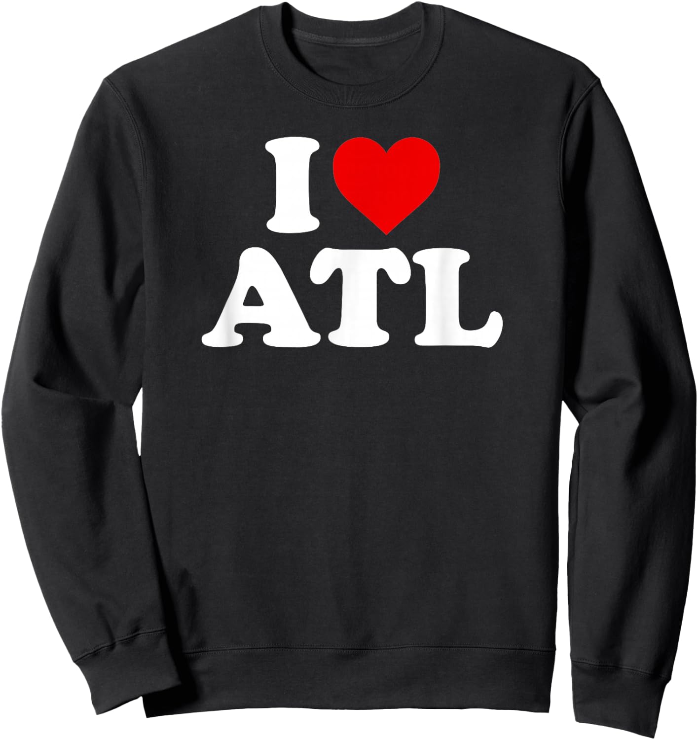 I Love Atlanta ATL - Heart Sweatshirt - Sweatshirt | Black