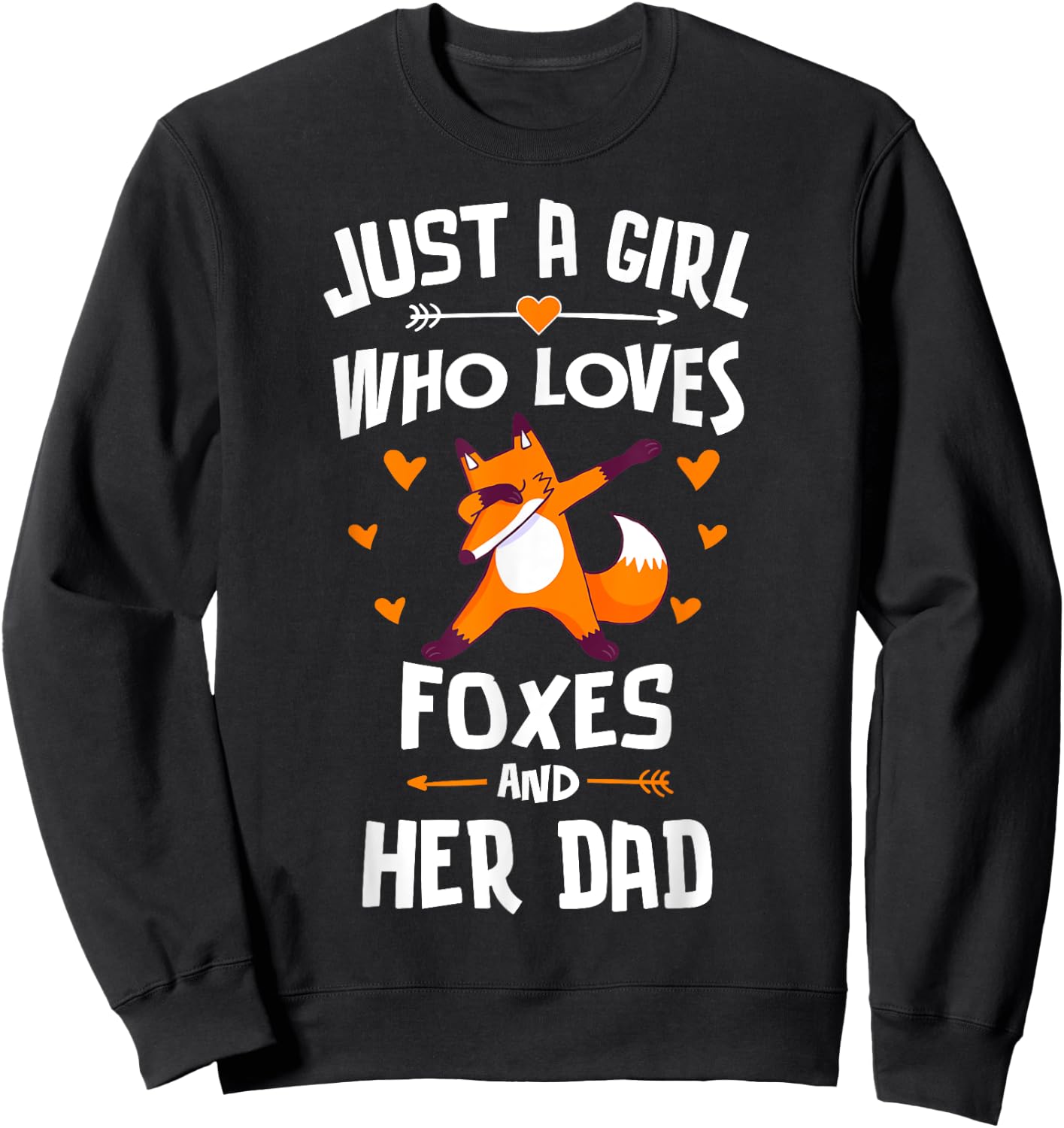 Just A Girl Who Loves Foxes And Her Dad Gift Women Sweatshirt - Sweatshirt | Black