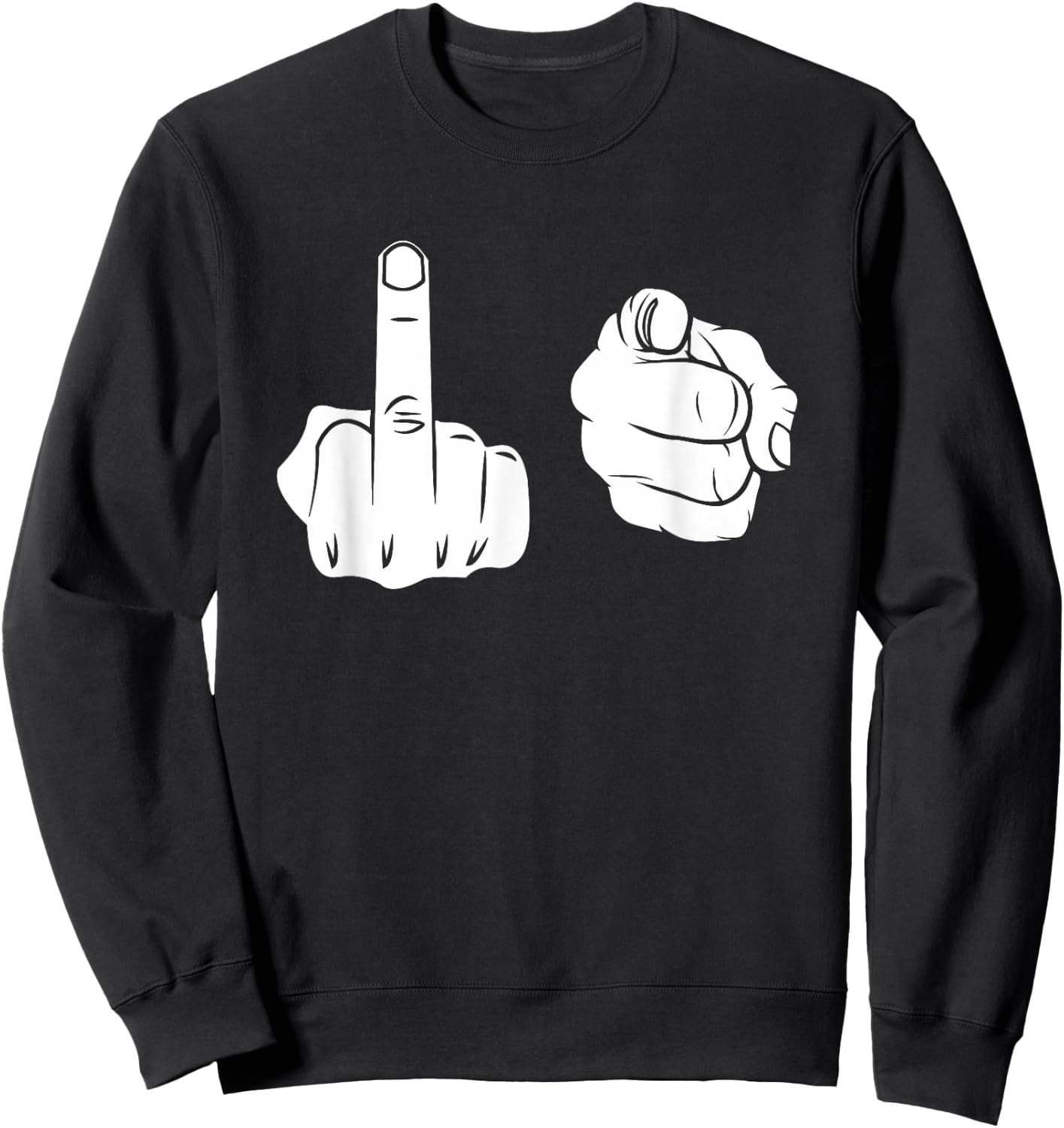 Fuck-You Shirt Middle Finger Pointing Fuk You F.uck You Sweatshirt - Sweatshirt | Black