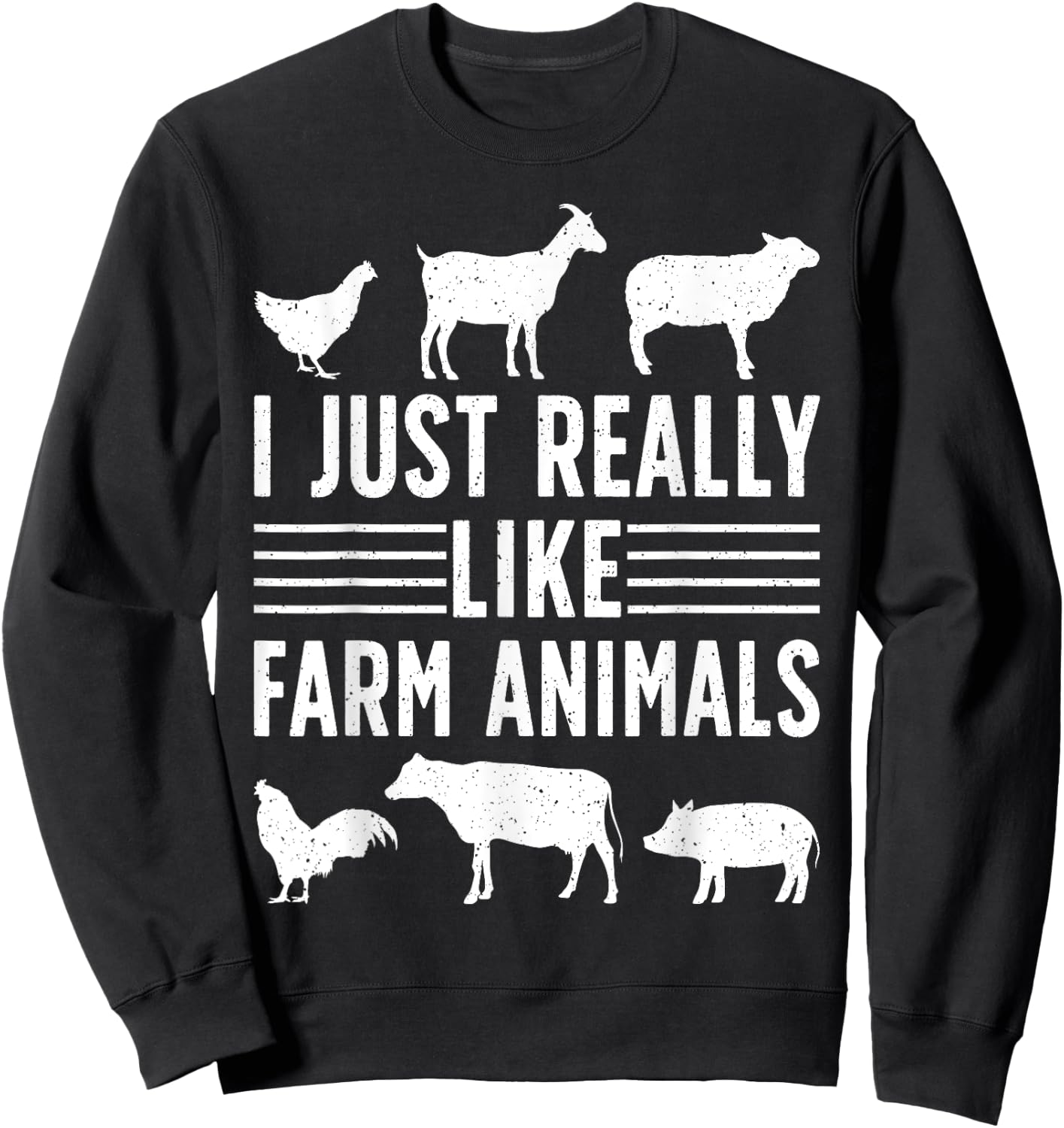 I Just Really Like Farm Animals Funny Farming Farmer Sweatshirt - Sweatshirt | Black