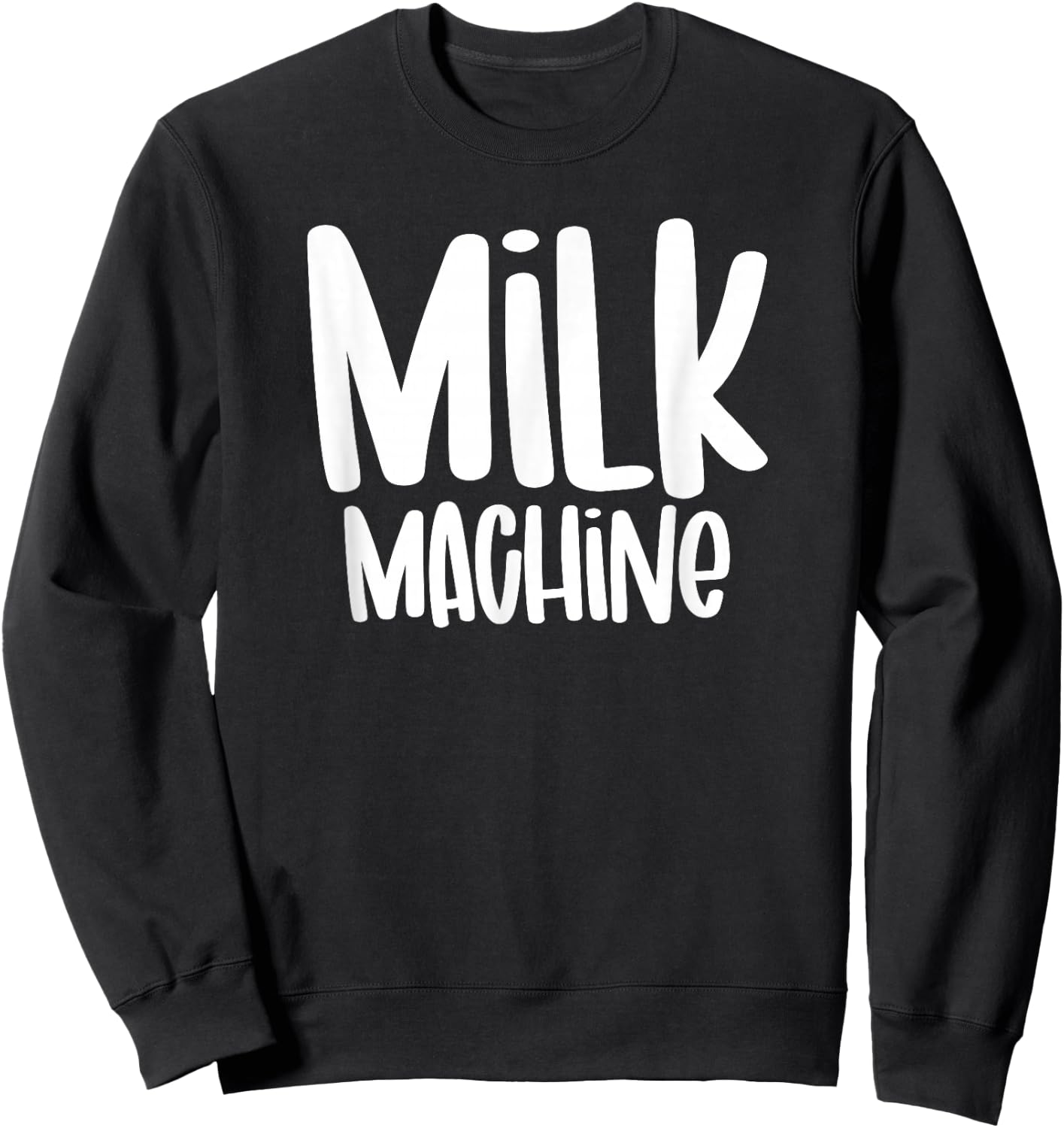 Milk Machine Breastfeeding Awareness Women Nursing Sweatshirt - Sweatshirt | Black