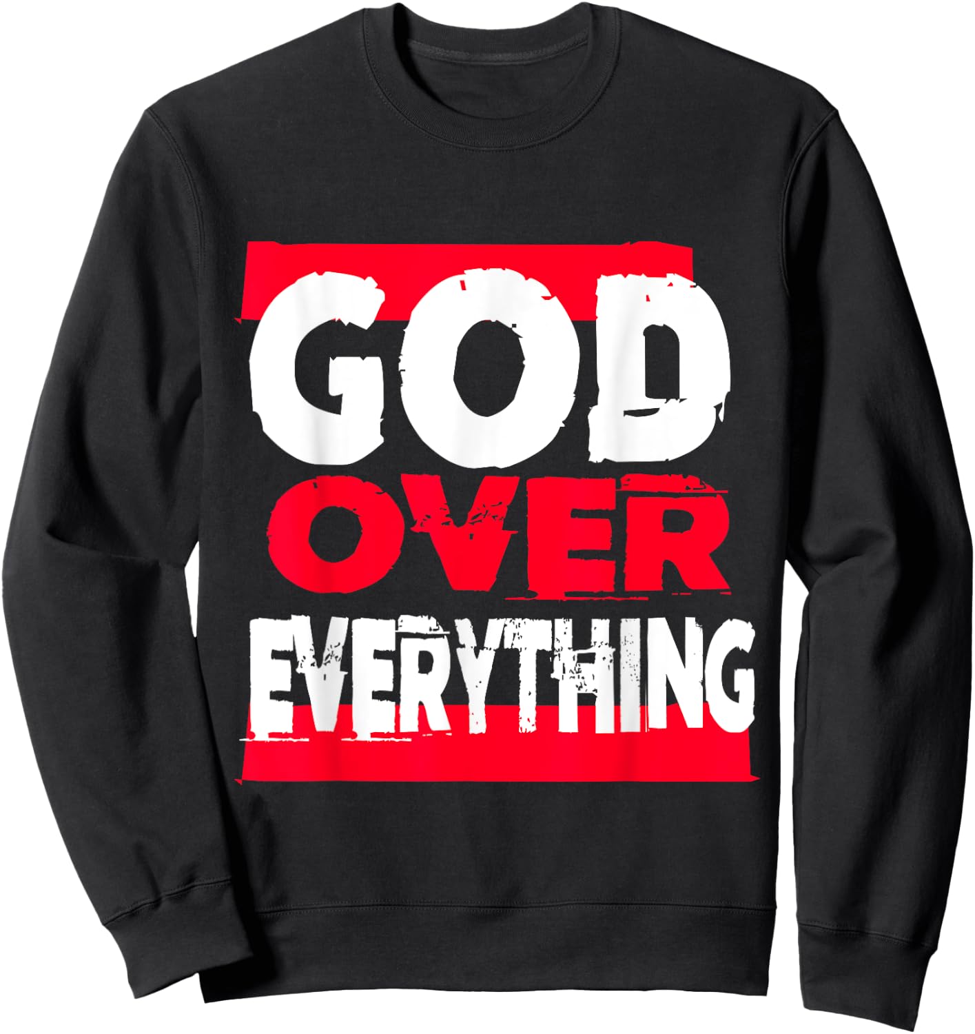 God over everything religion jesus shirt Sweatshirt - Sweatshirt | Black