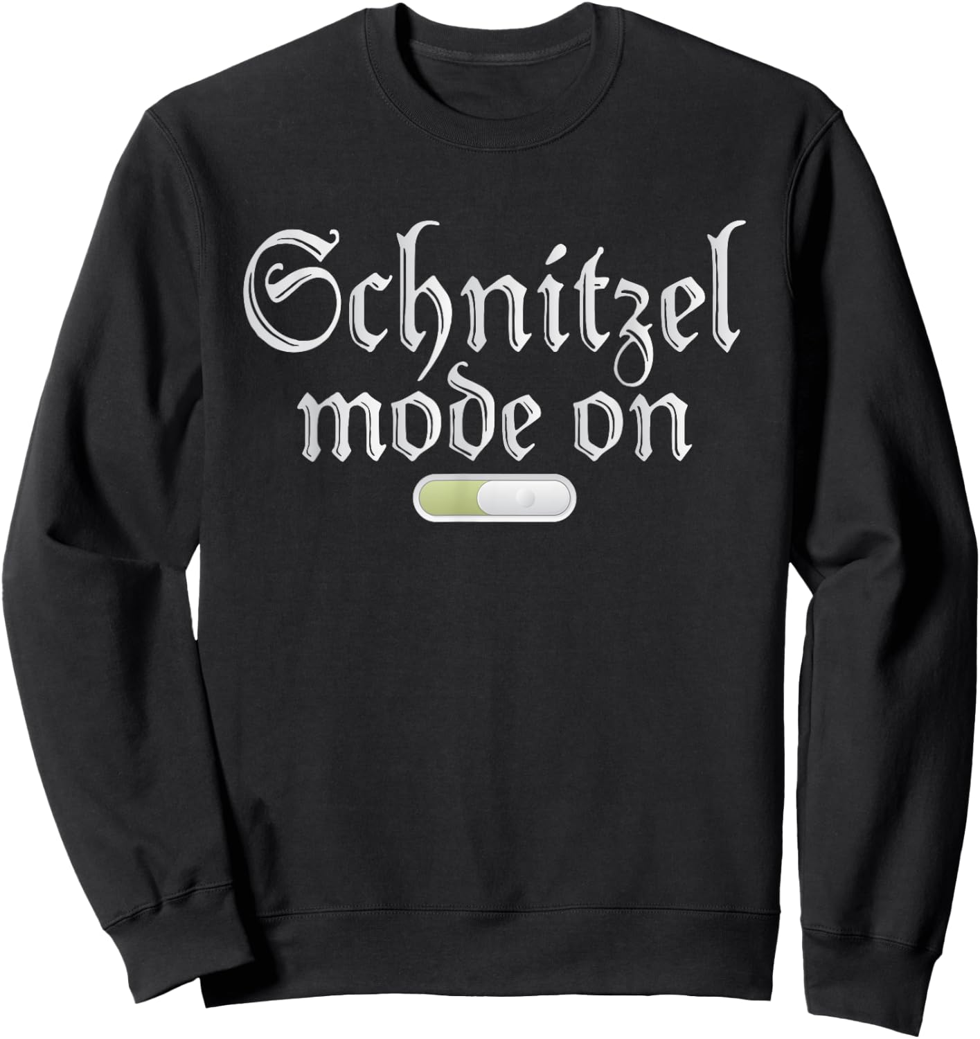 Schnitzel Mode On Funny German Schnitzel Sweatshirt - Sweatshirt | Black
