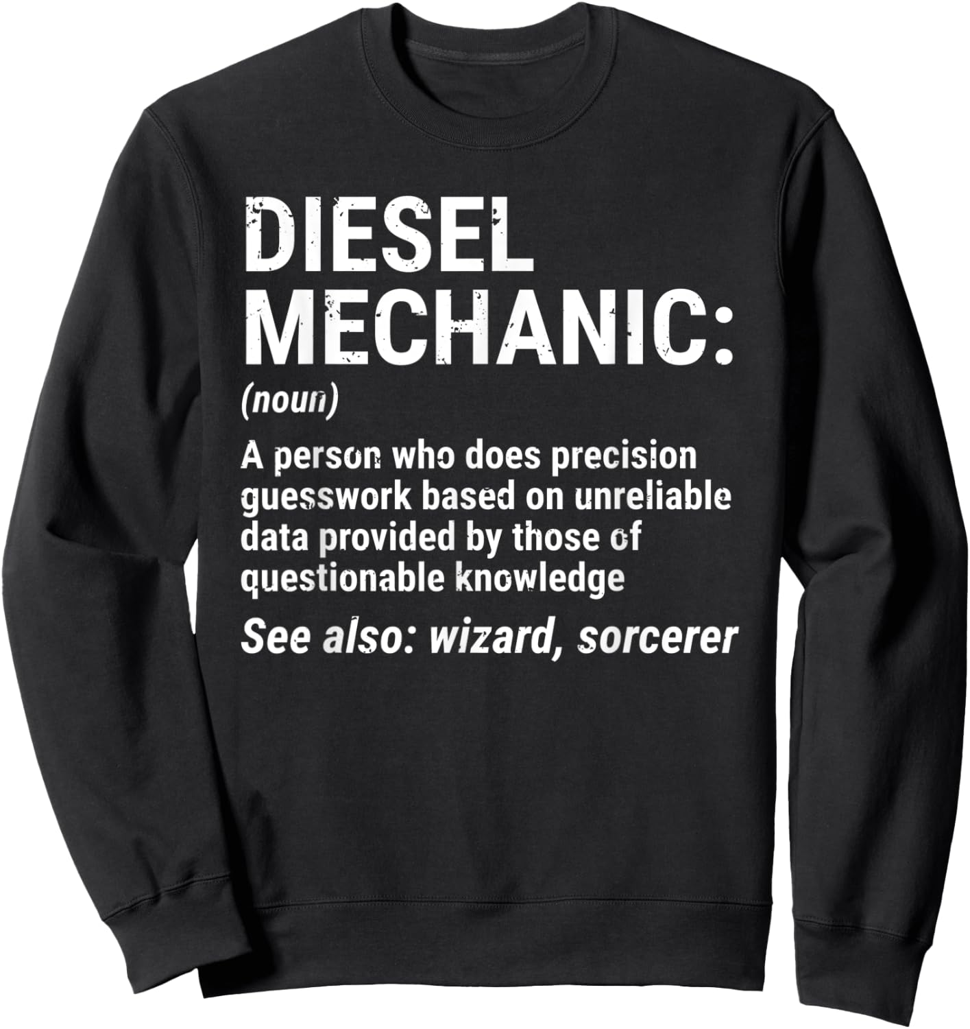 Diesel Mechanic Definition Funny Mechanic Gift Sweatshirt - Sweatshirt | Black