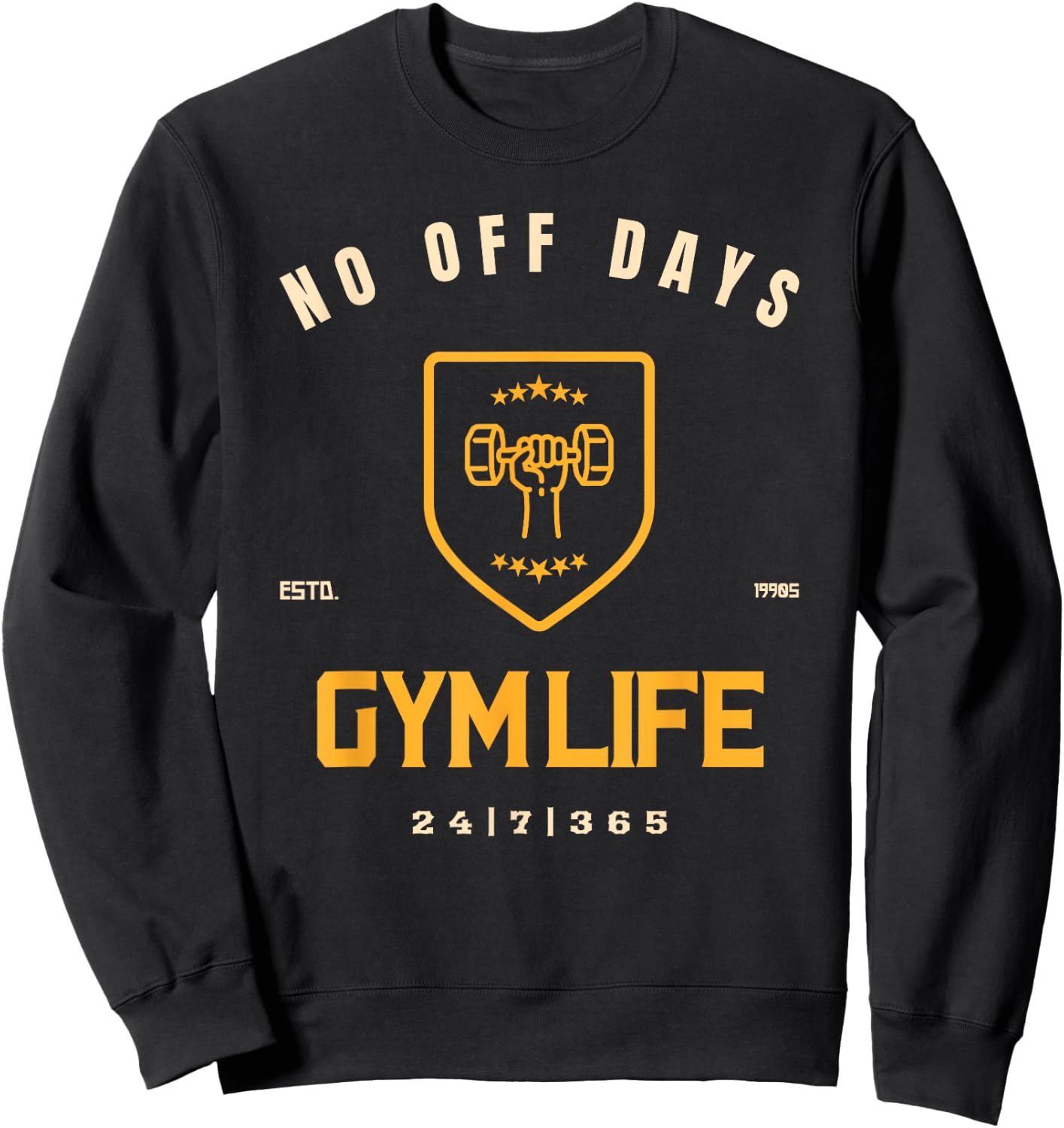 Gymlife No Days Off, 24|7|365 Sweatshirt - Sweatshirt | Black