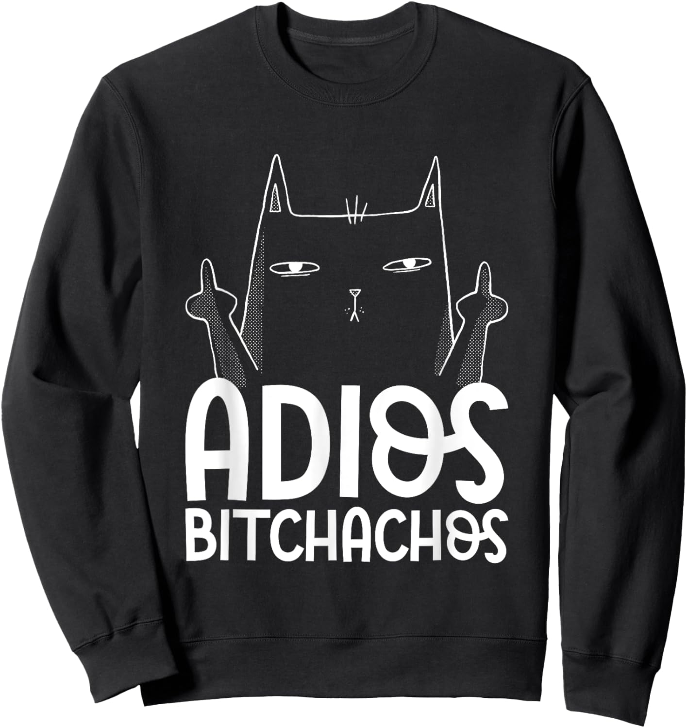 Adios Bitchachos Cat Middle Finger - Cinco De Mayo Women Sweatshirt - Sweatshirt | Black