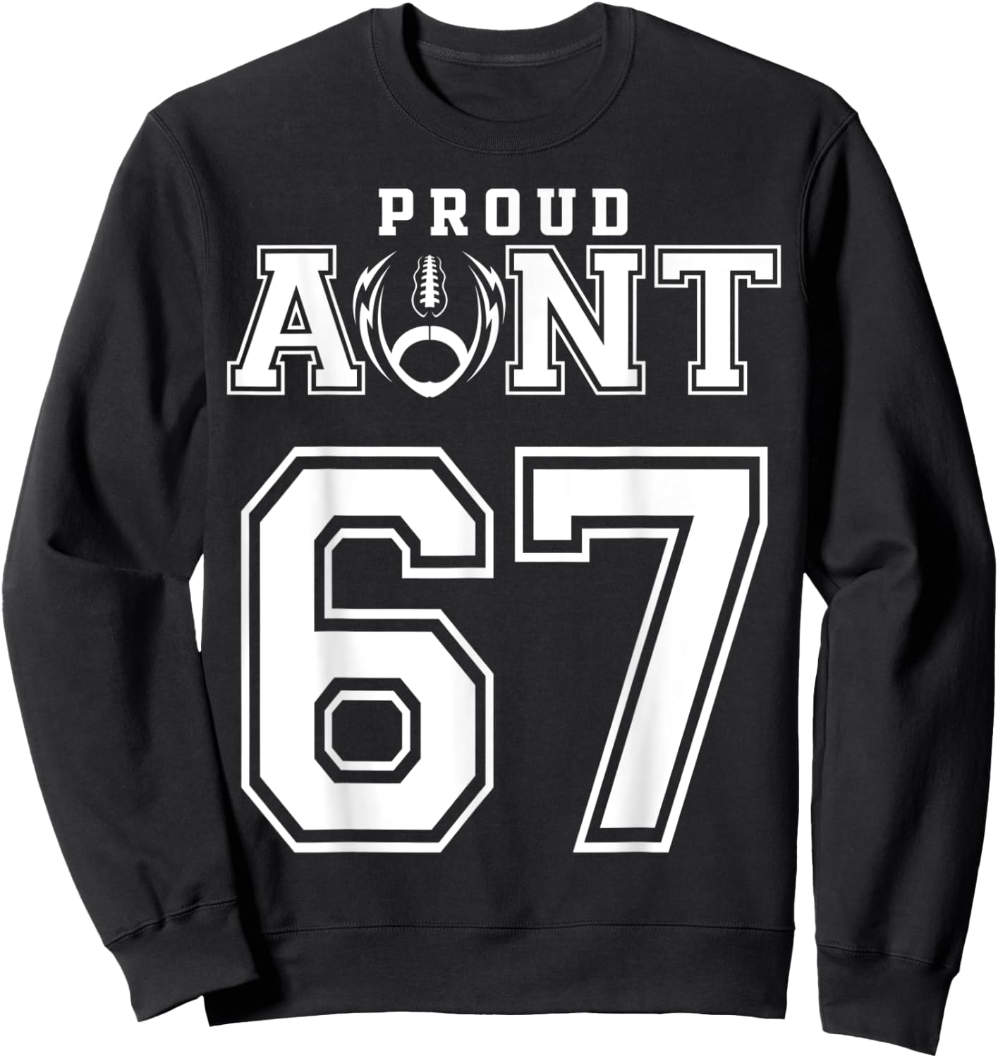 Custom Proud Football Aunt Number 67 Personalized Sweatshirt - Sweatshirt | Black
