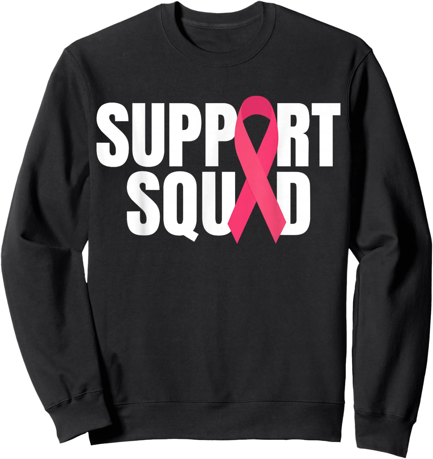 Support Squad Pink Ribbon Breast Cancer Awareness Sweatshirt - Sweatshirt | Black