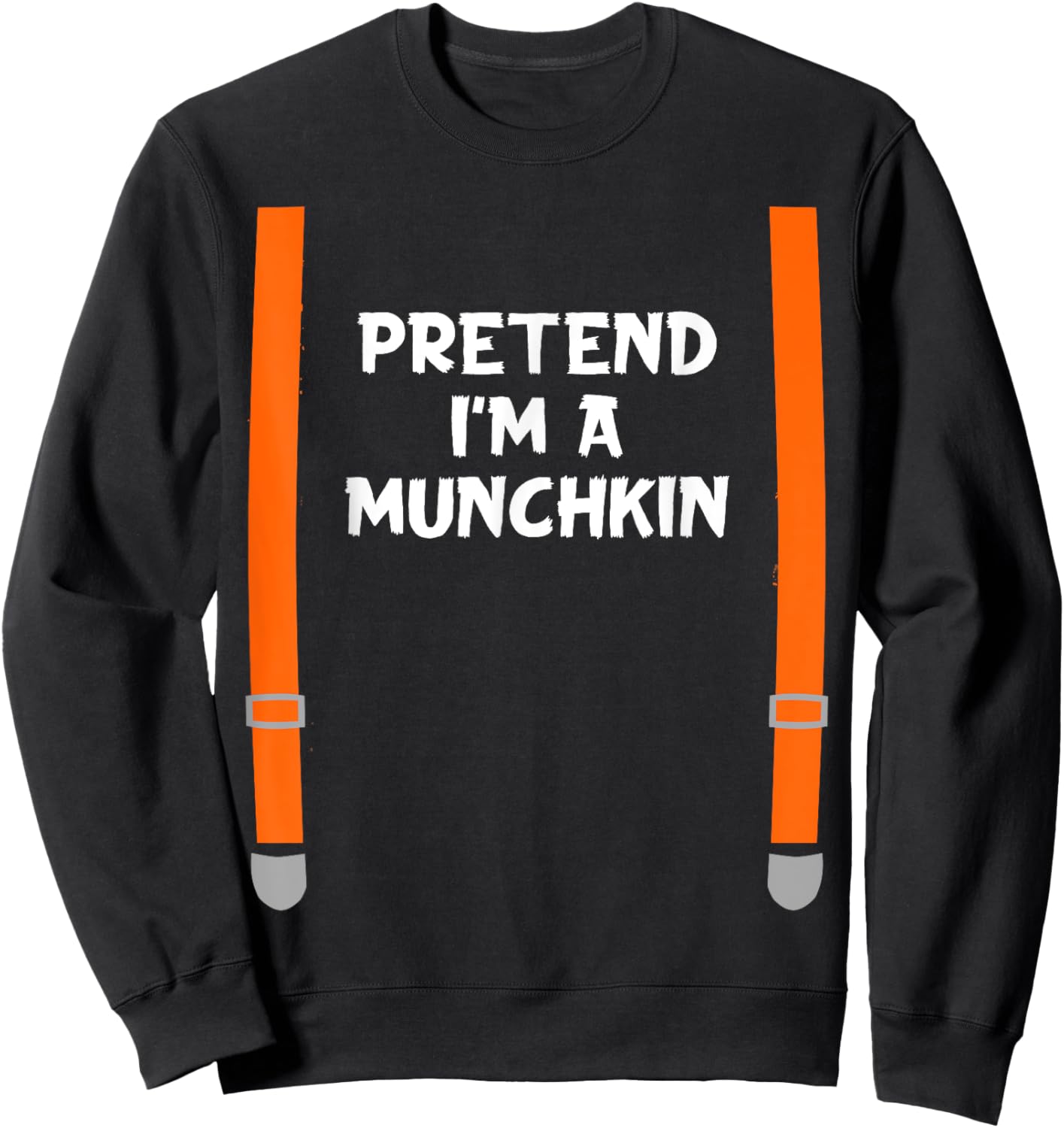 Pretend I'm Munchkins Funny Lazy Halloween Party Costume Sweatshirt - Sweatshirt | Black