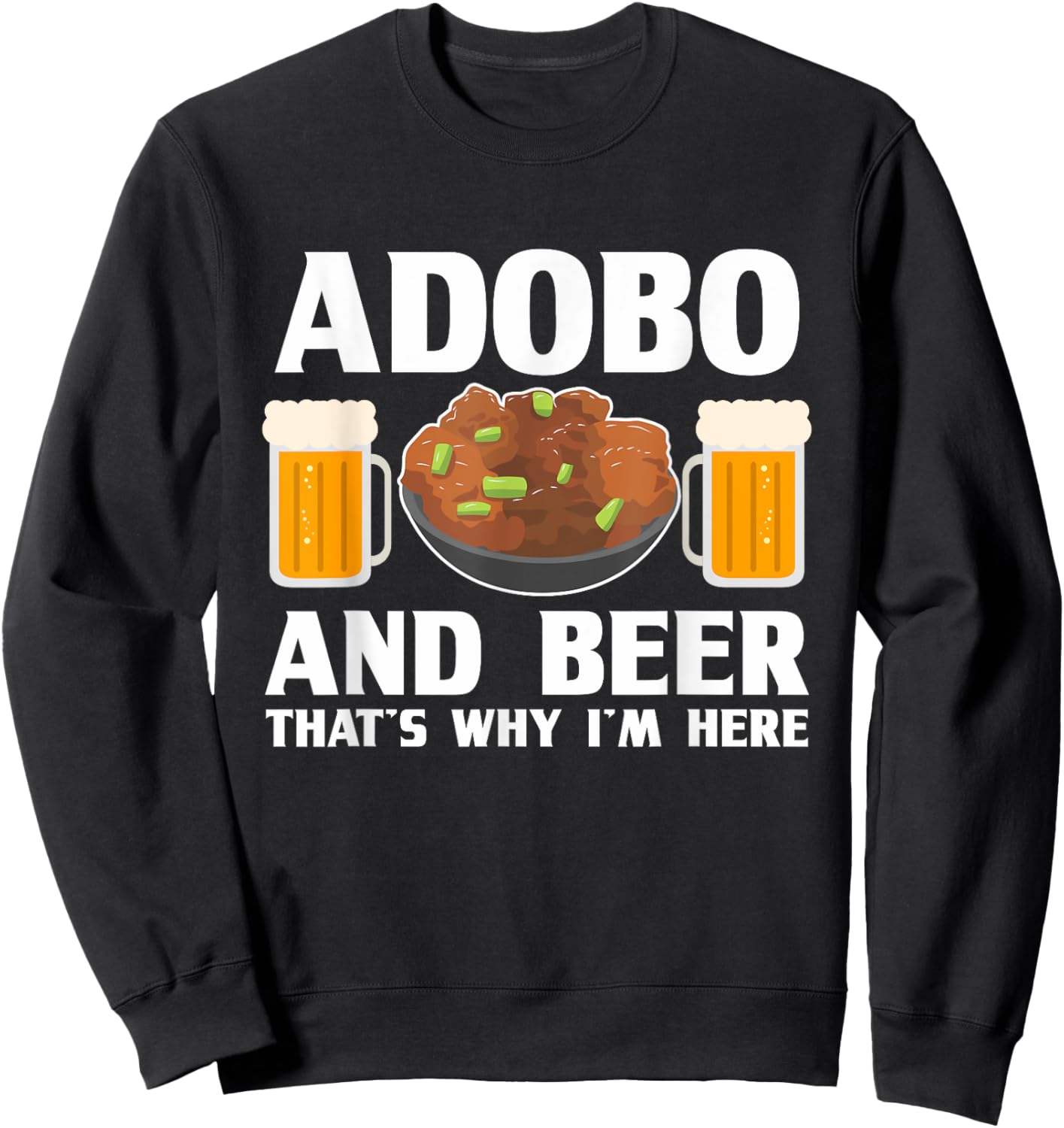 Adobo and Beer Filipino Pride Chicken Philippines Pinoy Sweatshirt - Sweatshirt | Black