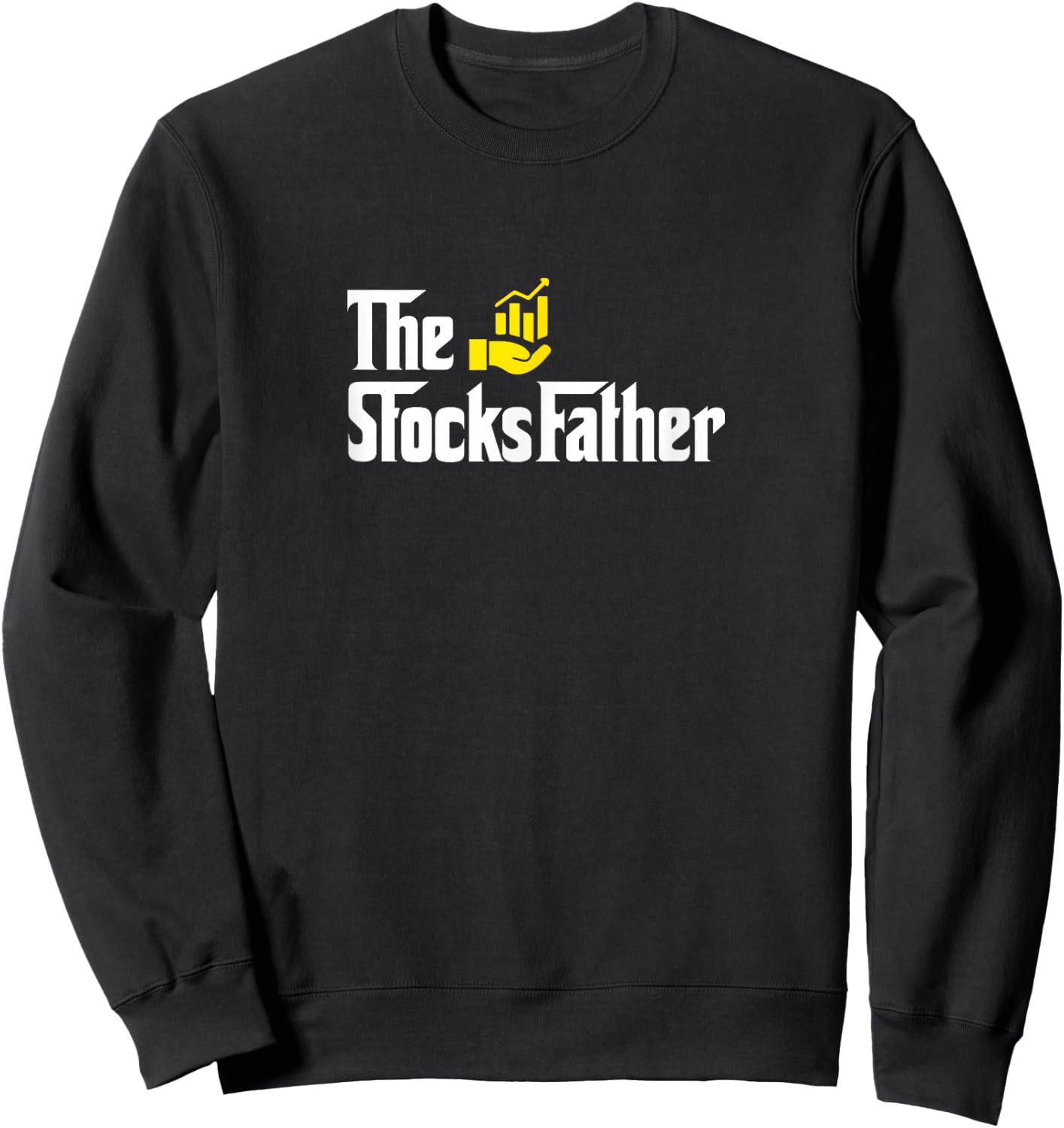 The Stocks Father Funny Trader Dad Sweatshirt - Sweatshirt | Black