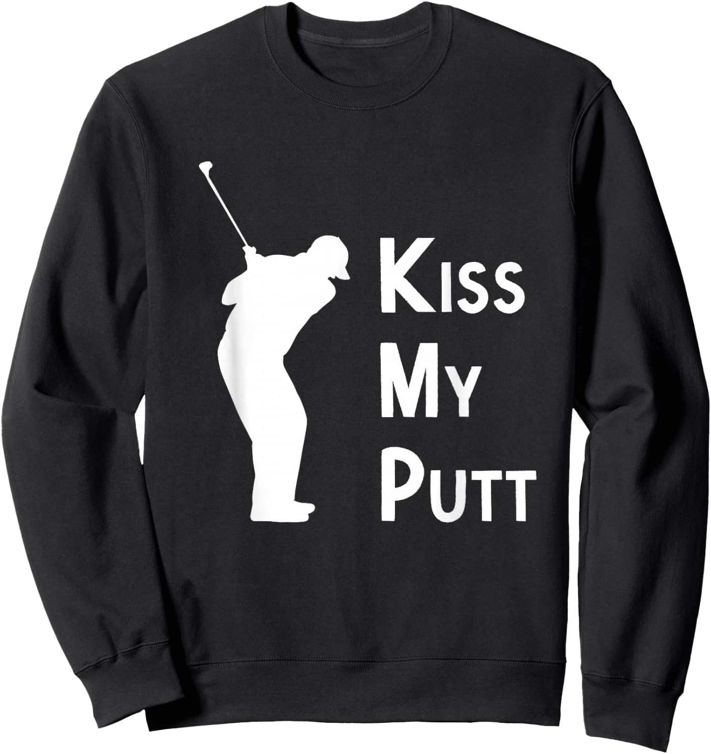 Kiss My Putt Sweatshirt - Sweatshirt | Black
