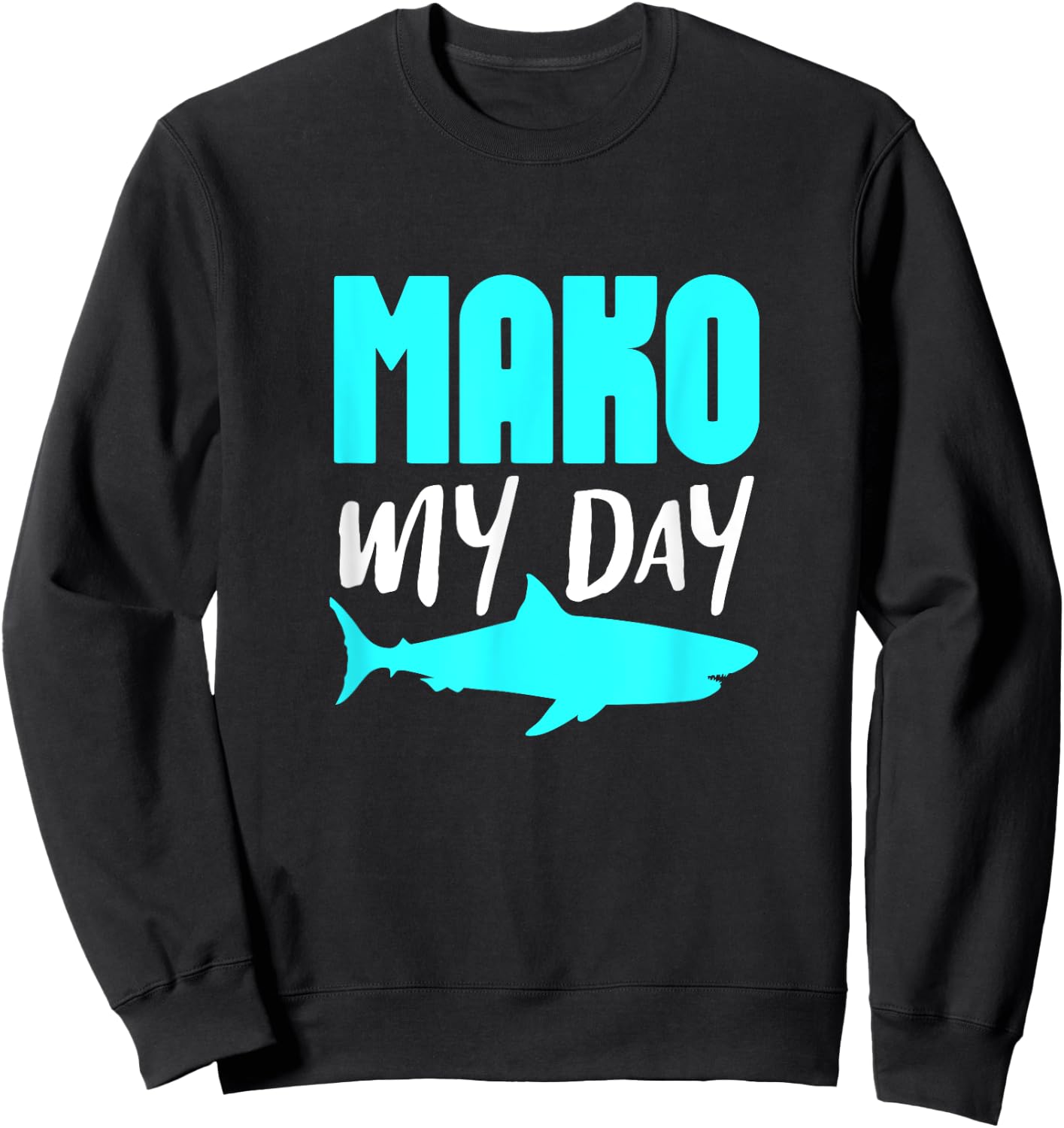 Mako Shark Ocean Marine Biologist Shark Lover Sweatshirt - Sweatshirt | Black