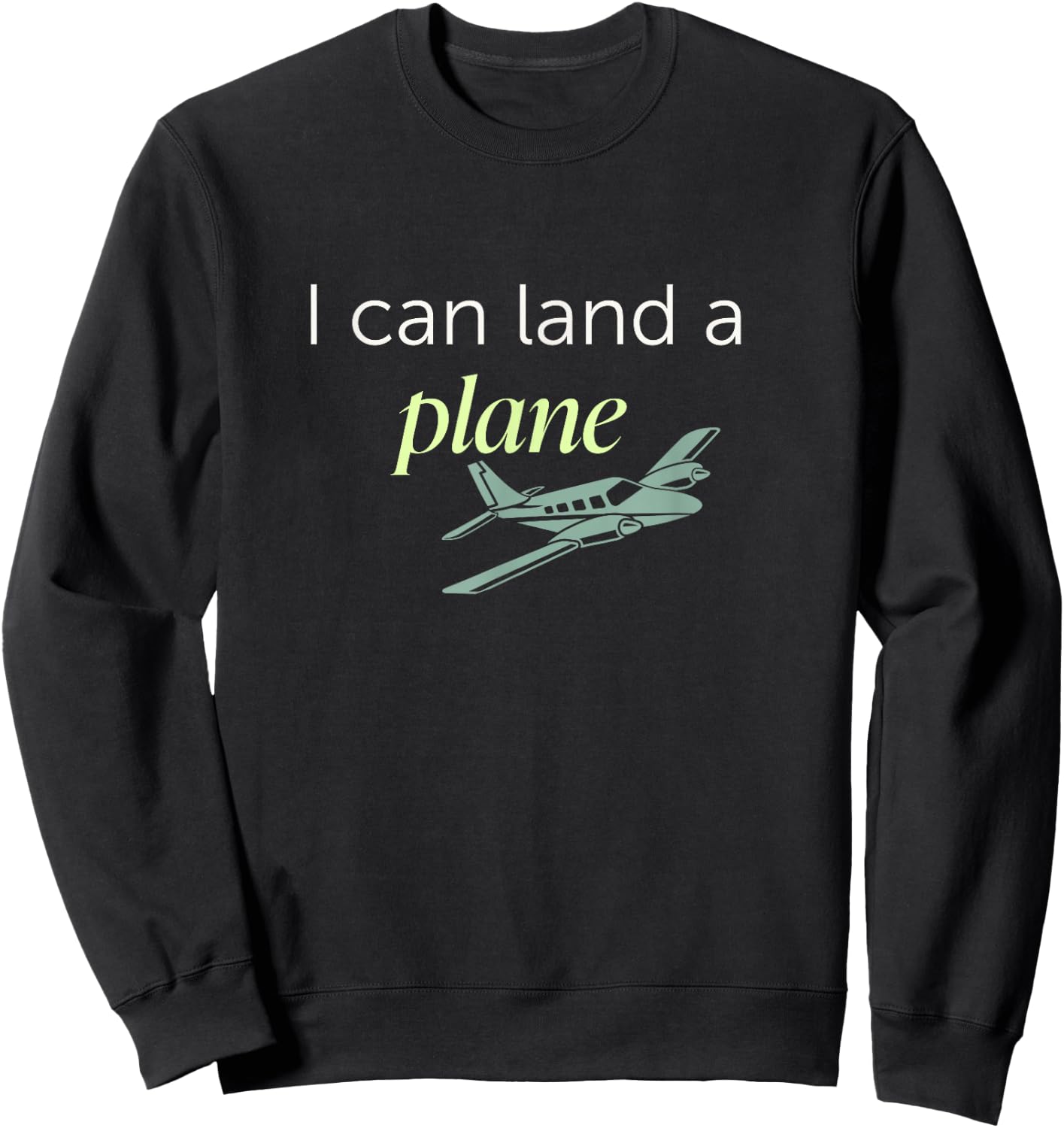 I can land a plane Sweatshirt - Sweatshirt | Black