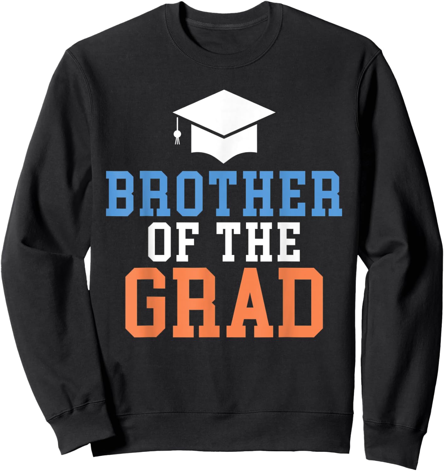 Brother of the Grad College School Grad Sweatshirt - Sweatshirt | Black